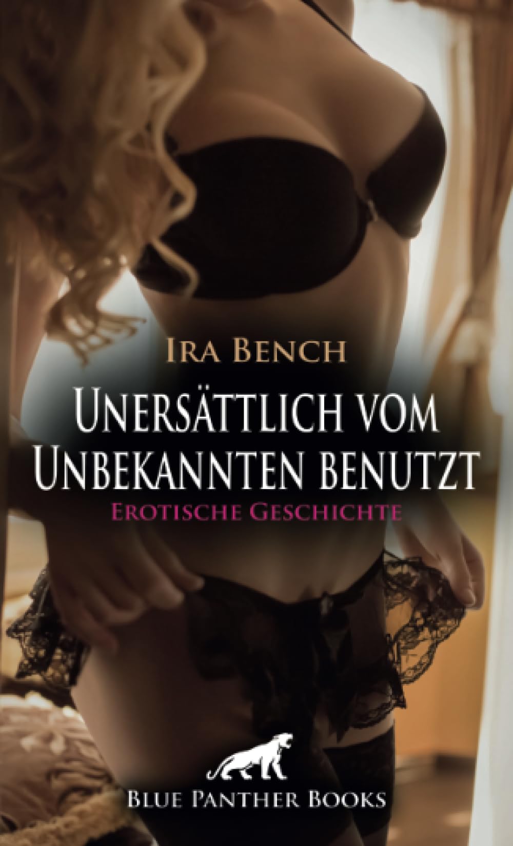 Unersättlich vom Unbekannten benutzt | Erotische Geschichte + 2 weitere Geschichten: Ich will das du schreist ... (Love, Passion & Sex) Calendars