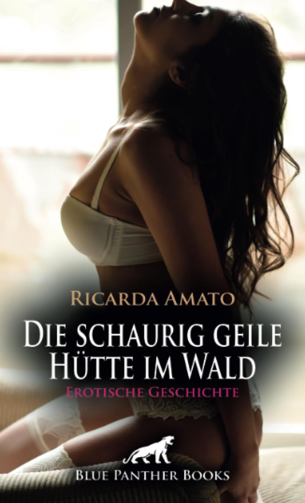 Die schaurig geile Hütte im Wald | Erotische Geschichte + 1 weitere Geschichte: Heiß, geil und resolut (Love, Passion & Sex) Calendars