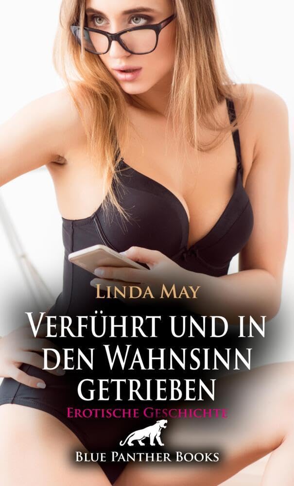Verführt und in den Wahnsinn getrieben | Erotische Geschichte + 2 weitere Geschichten: Ich will dich - ich bin geil ... (Love, Passion & Sex) Calendars