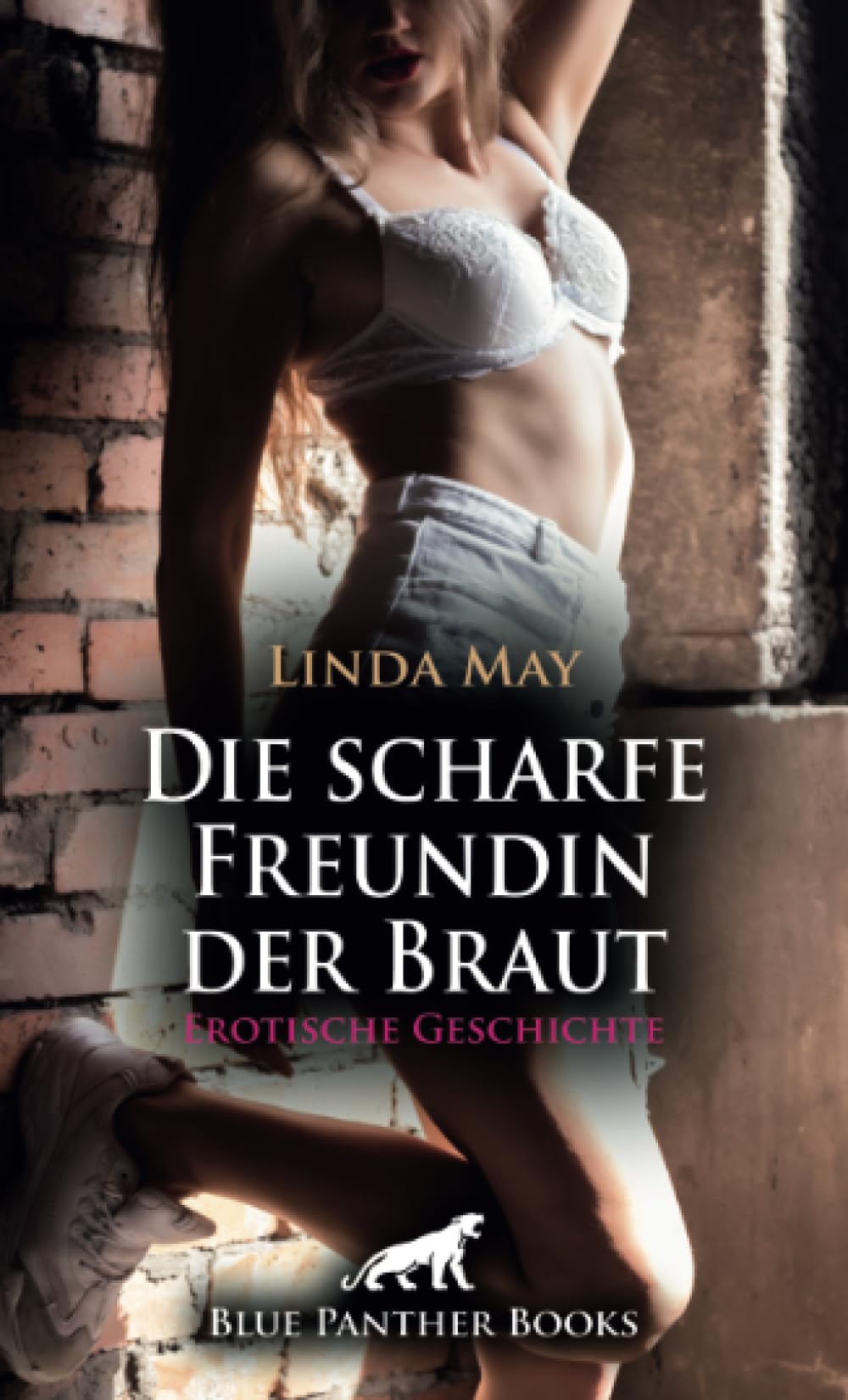 Die scharfe Freundin der Braut | Erotische Geschichte + 1 weitere Geschichte: Der scharfe Liebhaber ... (Love, Passion & Sex) Calendars