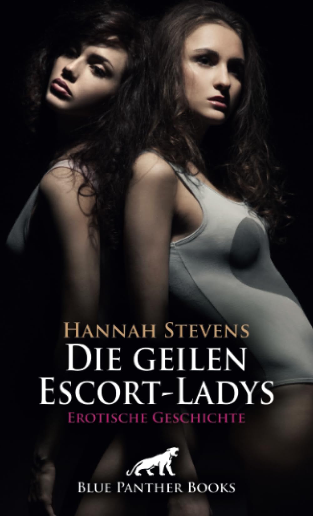 Die geilen Escort-Ladys | Erotische Geschichte + 2 weitere Geschichten: Wir verwöhnen dich geil ... (Love, Passion & Sex) Calendars