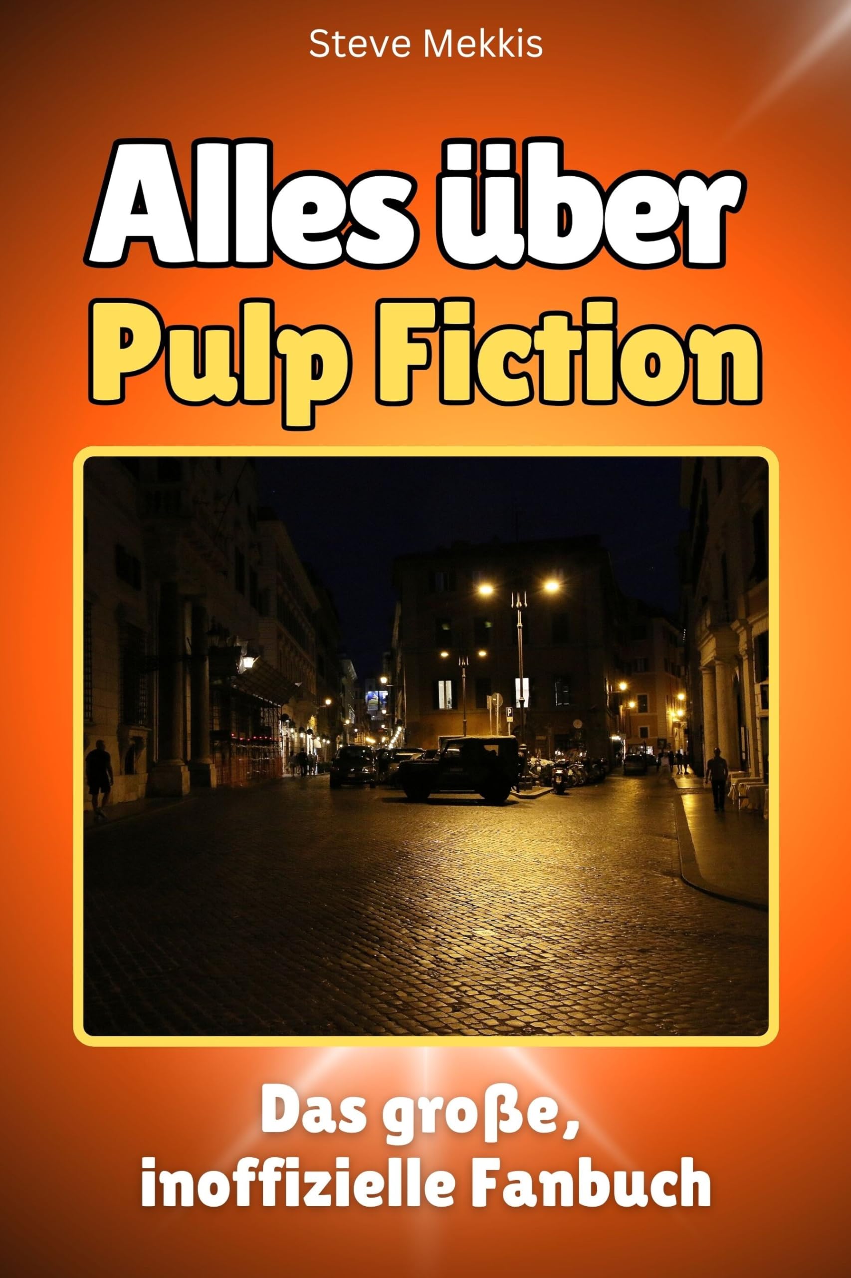 Alles über Pulp Fiction - Komplett in Farbe: Das große, inoffizielle Fanbuch book