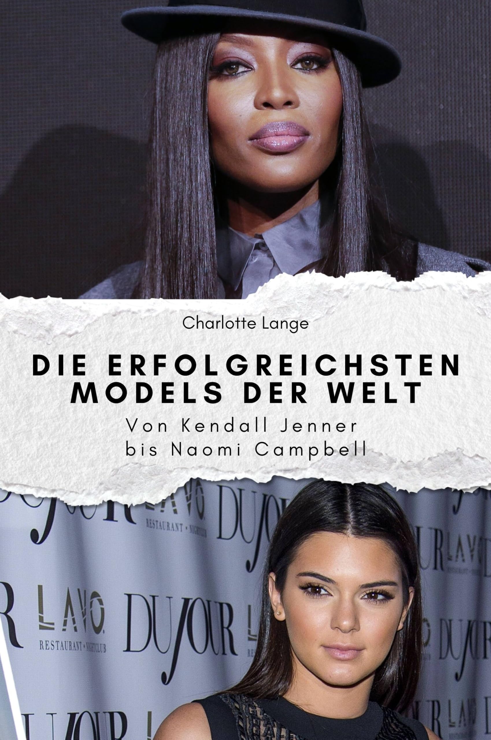 Die erfolgreichsten Models der Welt - Das perfekte Geschenk für Männer und Frauen zu Weihnachten und Geburtstag: Von Kendall Jenner bis Naomi Campbell Memories