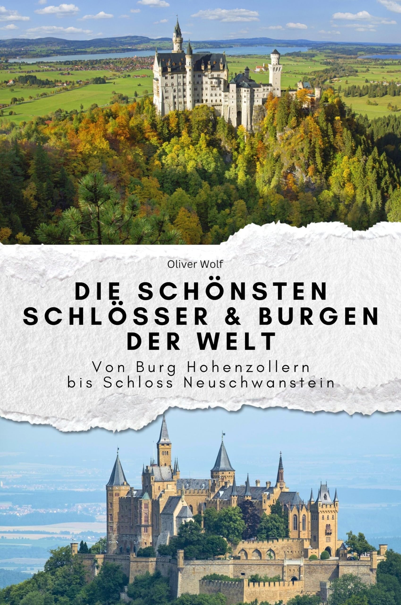 Die schönsten Schlösser & Burgen der Welt - Das perfekte Geschenk für Männer und Frauen zu Weihnachten und Geburtstag: Von Burg Hohenzollern bis Schloss Neuschwanstein Memories