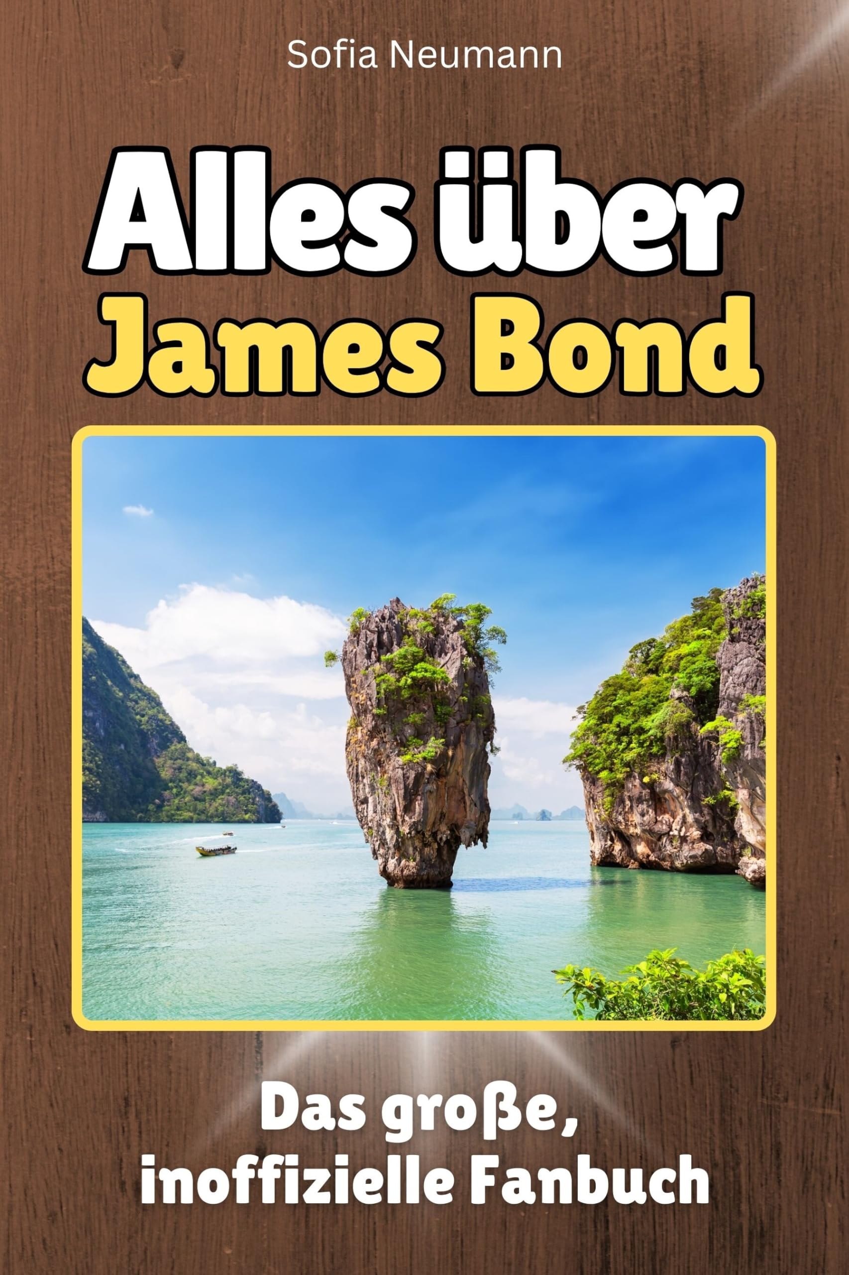 Alles über James Bond - Komplett in Farbe: Das große, inoffizielle Fanbuch Memories