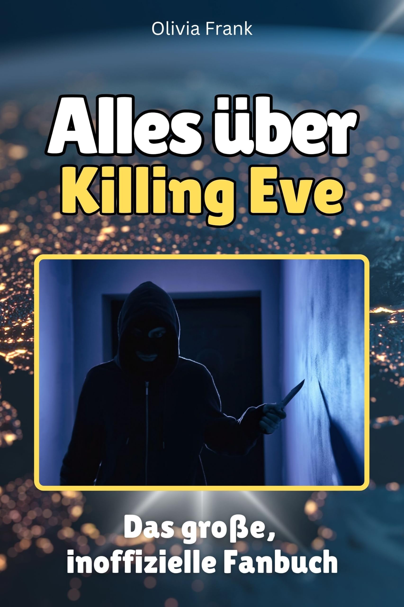 Alles über Killing Eve - Komplett in Farbe: Das große, inoffizielle Fanbuch Memories