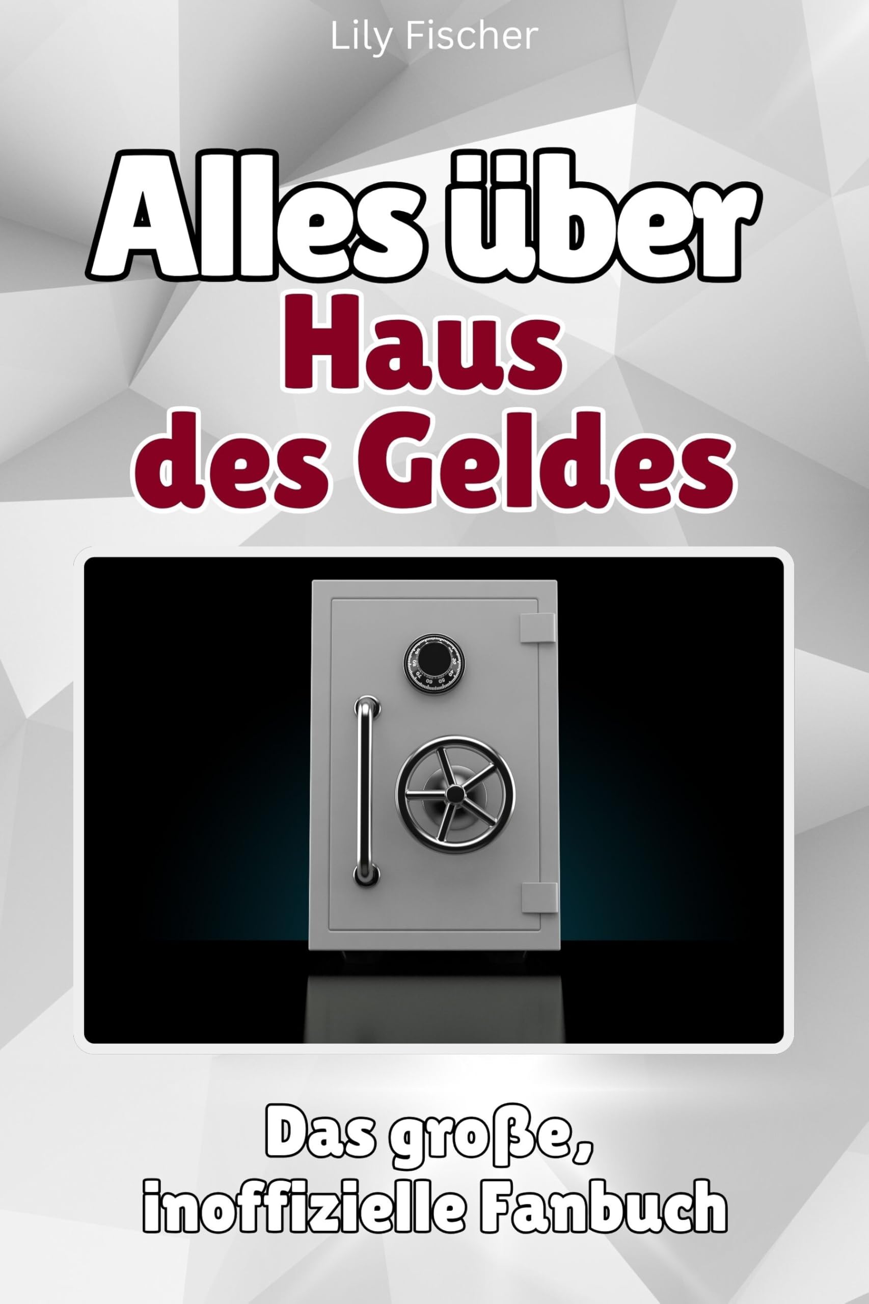 Alles über Haus des Geldes - Komplett in Farbe: Das große, inoffizielle Fanbuch Memories