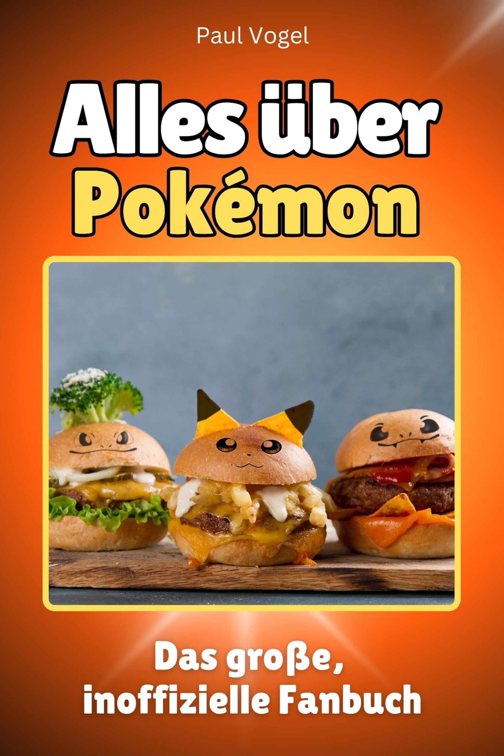 Alles über Pokémon - Komplett in Farbe: Das große, inoffizielle Fanbuch Memories