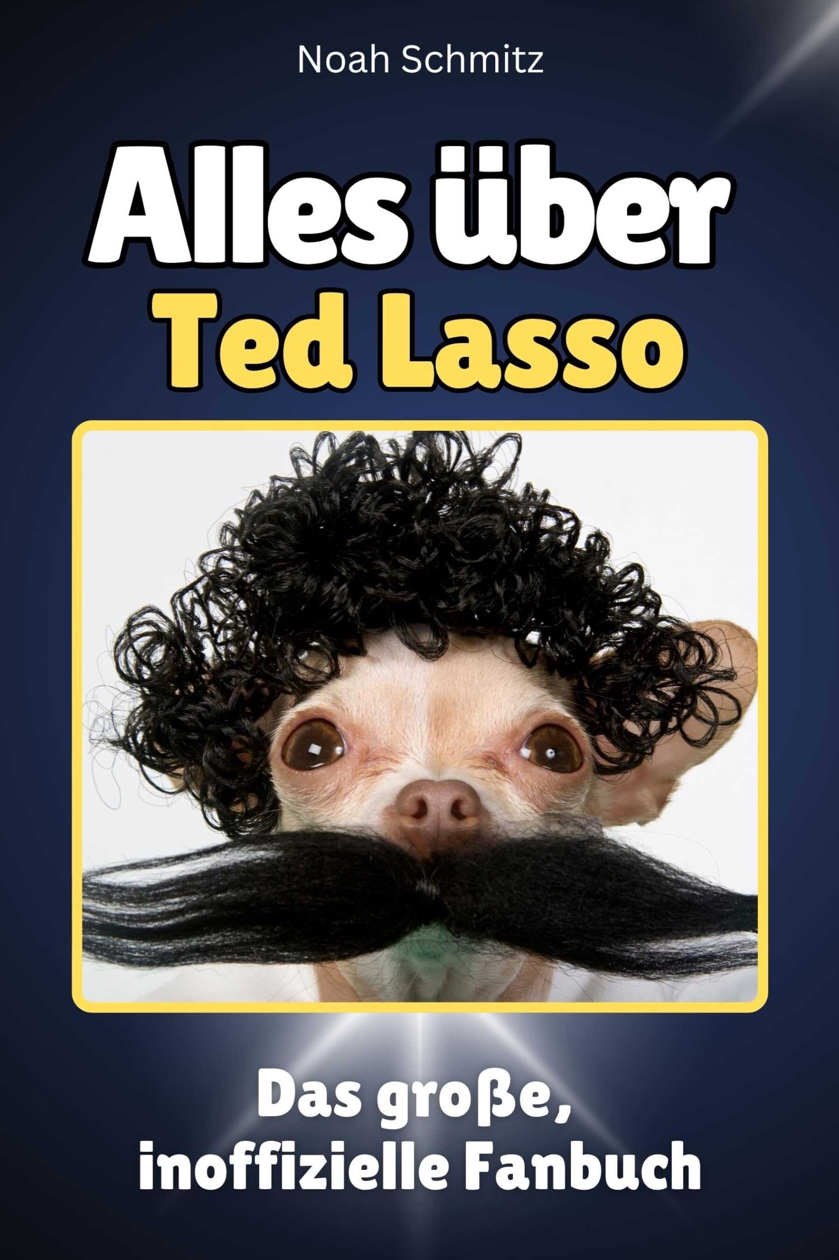 Alles über Ted Lasso - Komplett in Farbe: Das große, inoffizielle Fanbuch Memories