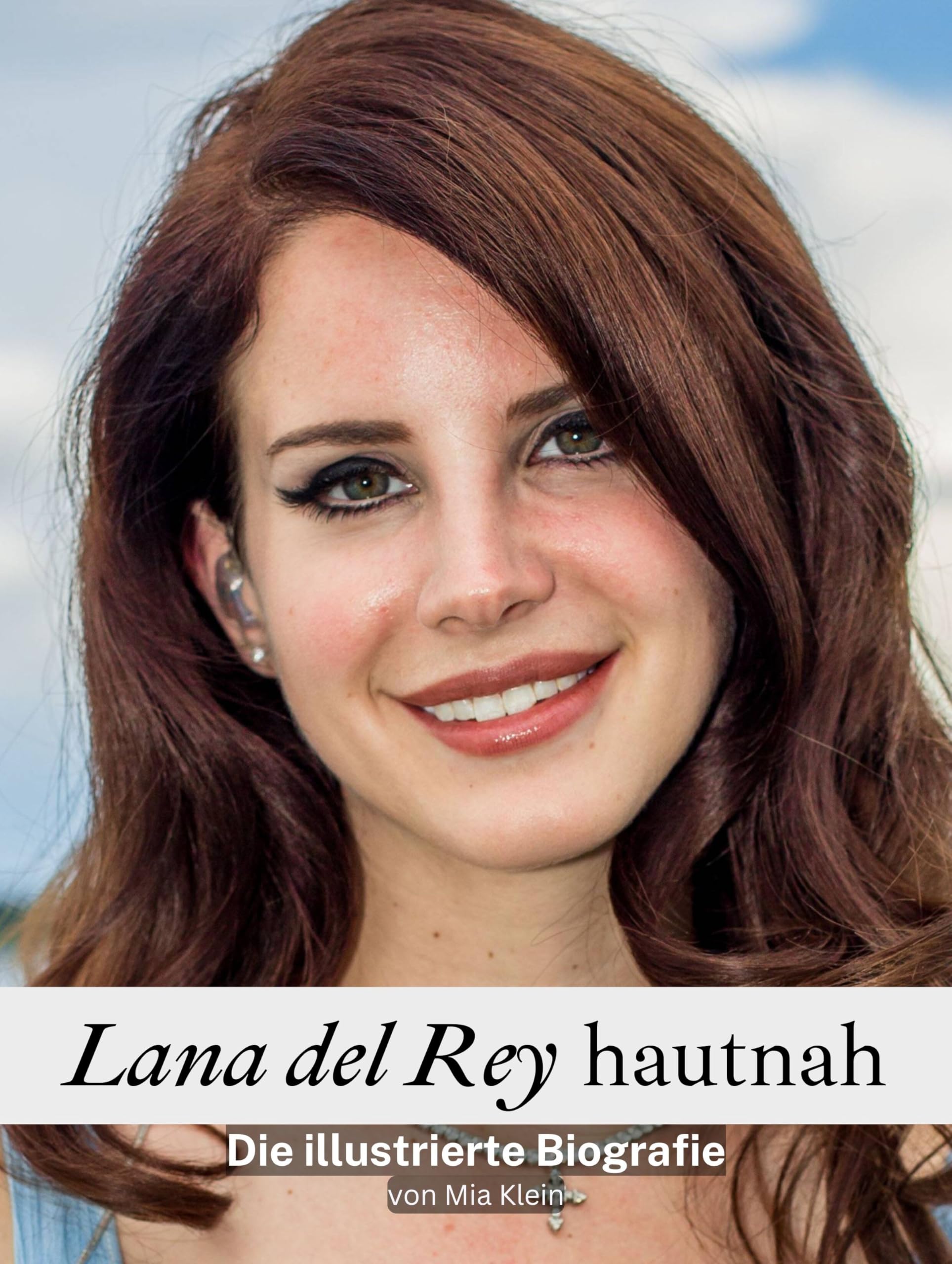Lana del Rey hautnah - Komplett in Farbe: Die illustrierte Biografie Art & Literature