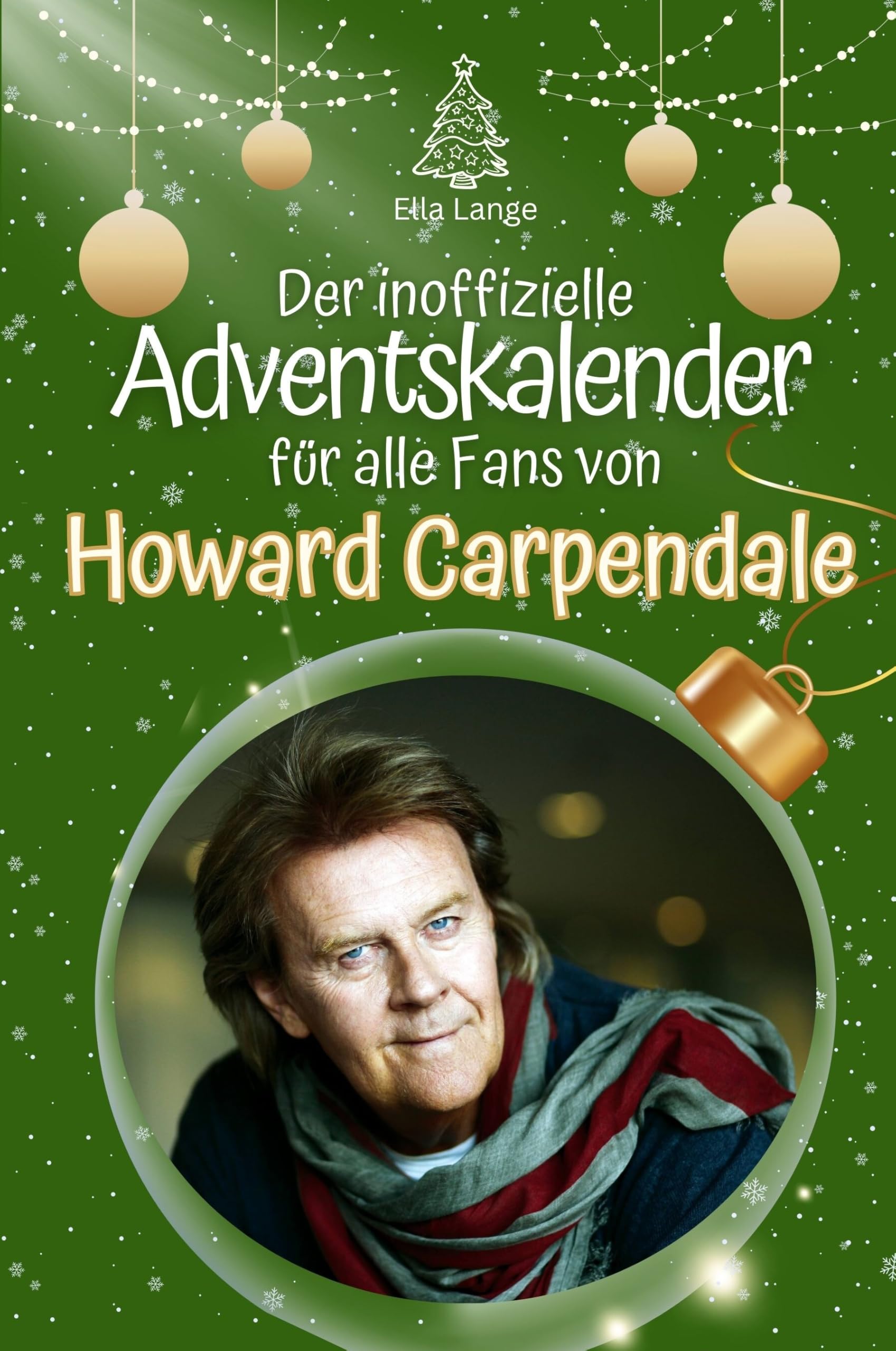 Der inoffizielle Adventskalender für alle Fans von Howard Carpendale Art & Literature