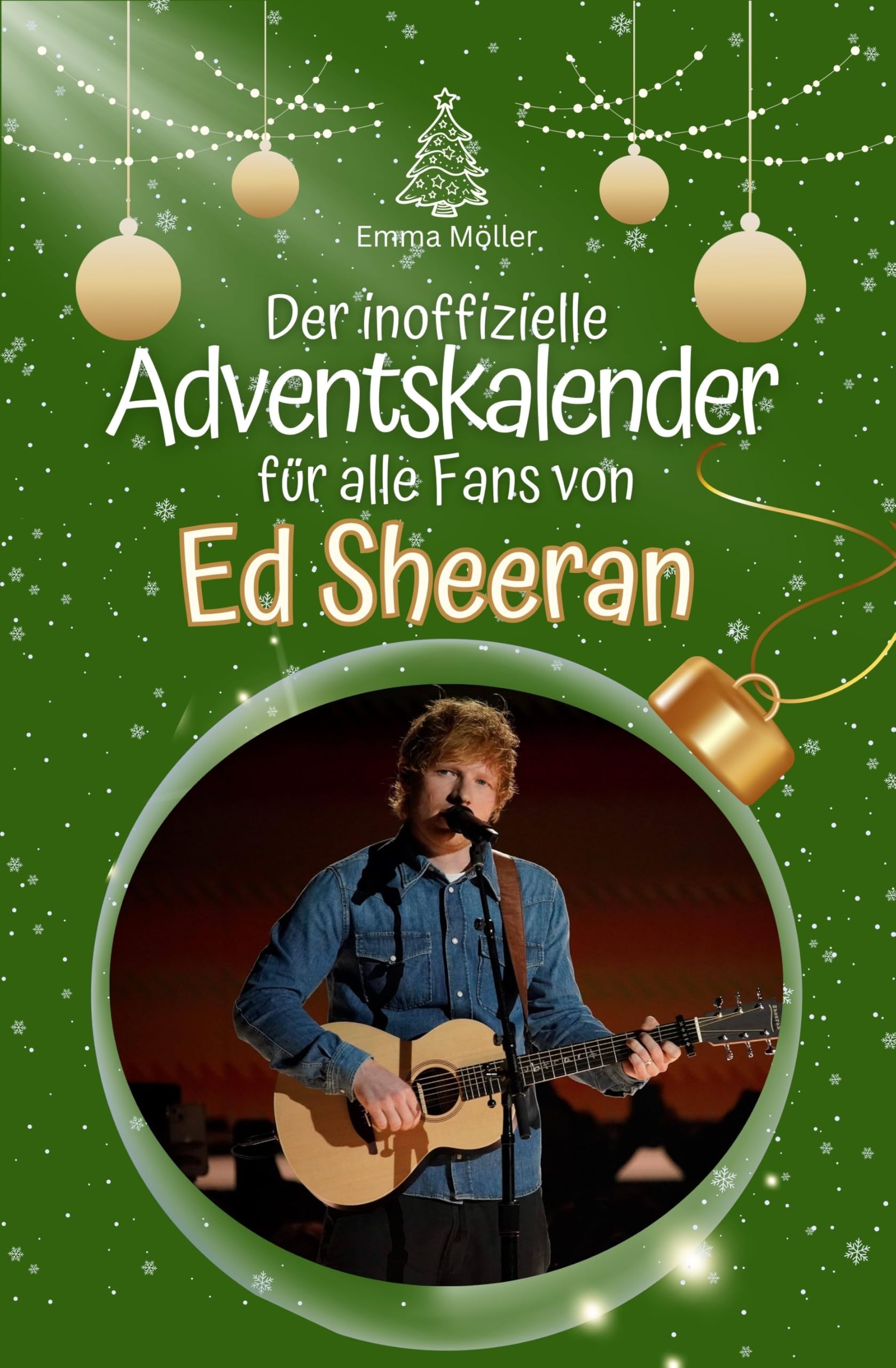 Der inoffizielle Adventskalender für alle Fans von Ed Sheeran Art & Literature