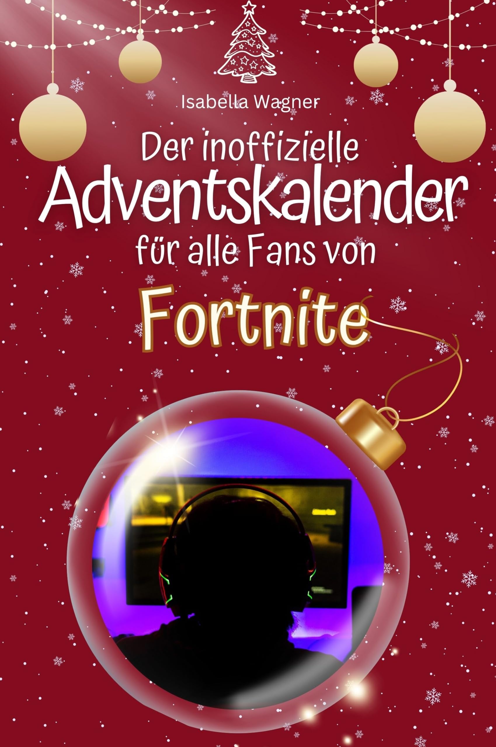 Der inoffizielle Adventskalender für alle Fans von Fortnite Memories