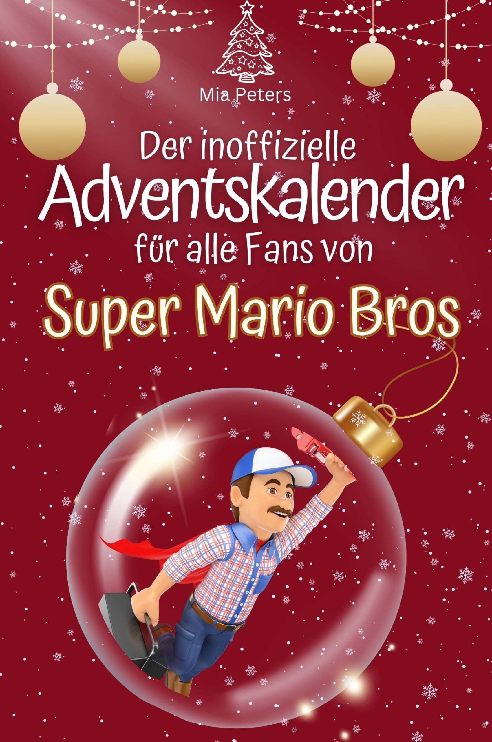 Der inoffizielle Adventskalender für alle Fans von Super Mario Bros. - 2024 Memories