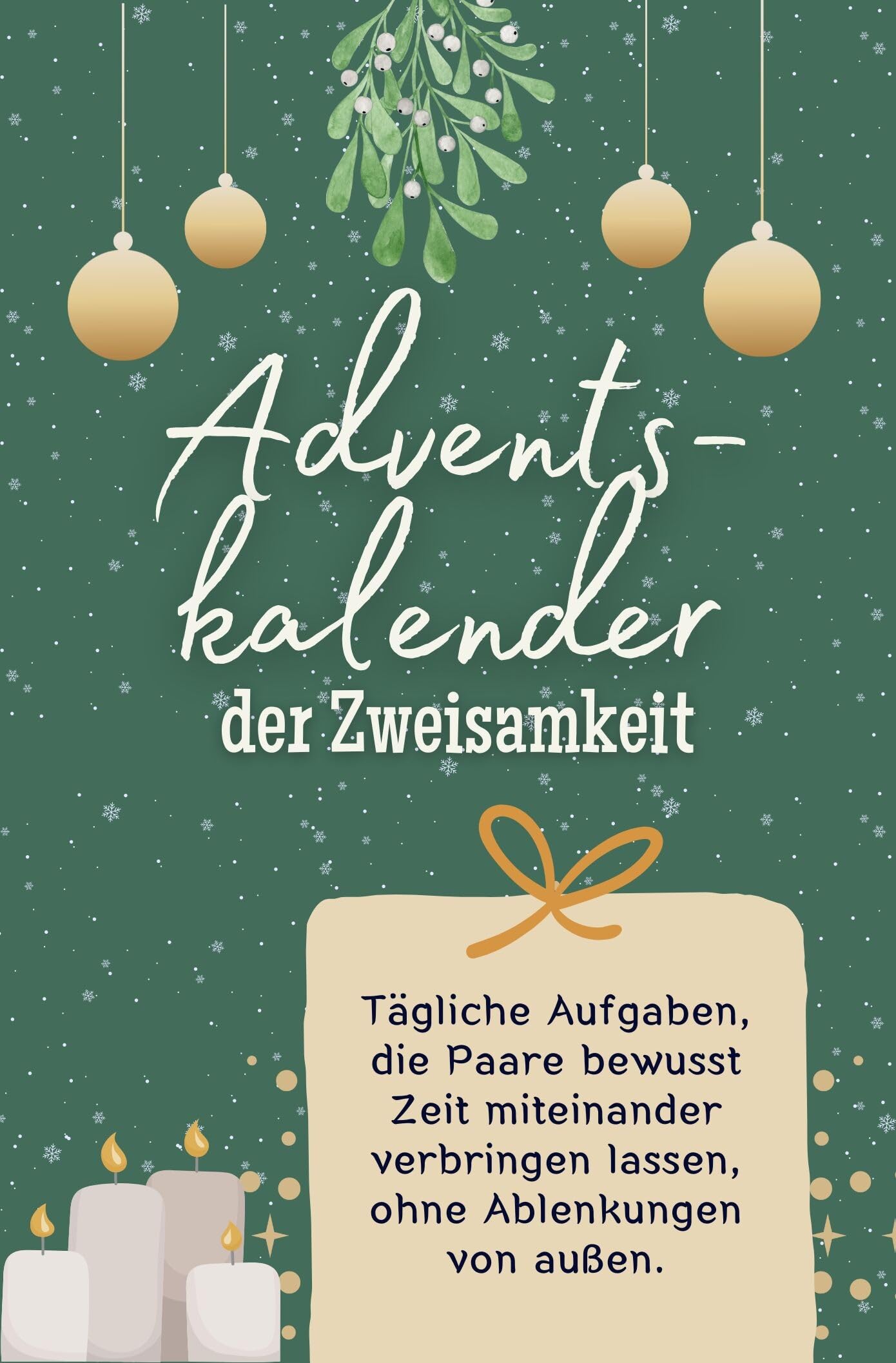 Adventskalender der Zweisamkeit: Tägliche Aufgaben, die Paare bewusst Zeit miteinander verbringen lassen, ohne Ablenkungen von außen. Das perfekte Geschenk für Frauen und Männer Lifestyle