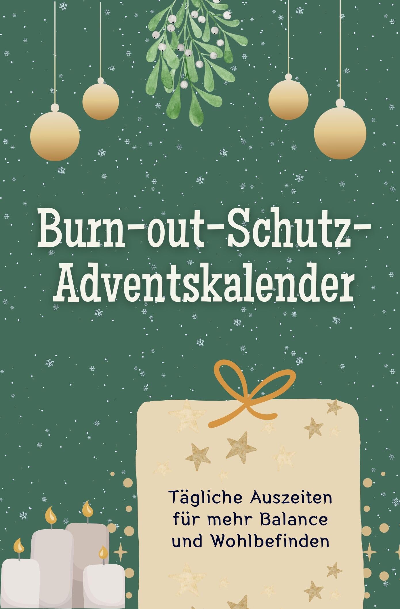 Burn-out-Schutz-Adventskalender: Tägliche Auszeiten für mehr Balance und Wohlbefinden. Das perfekte Geschenk für Frauen und Männer Lifestyle