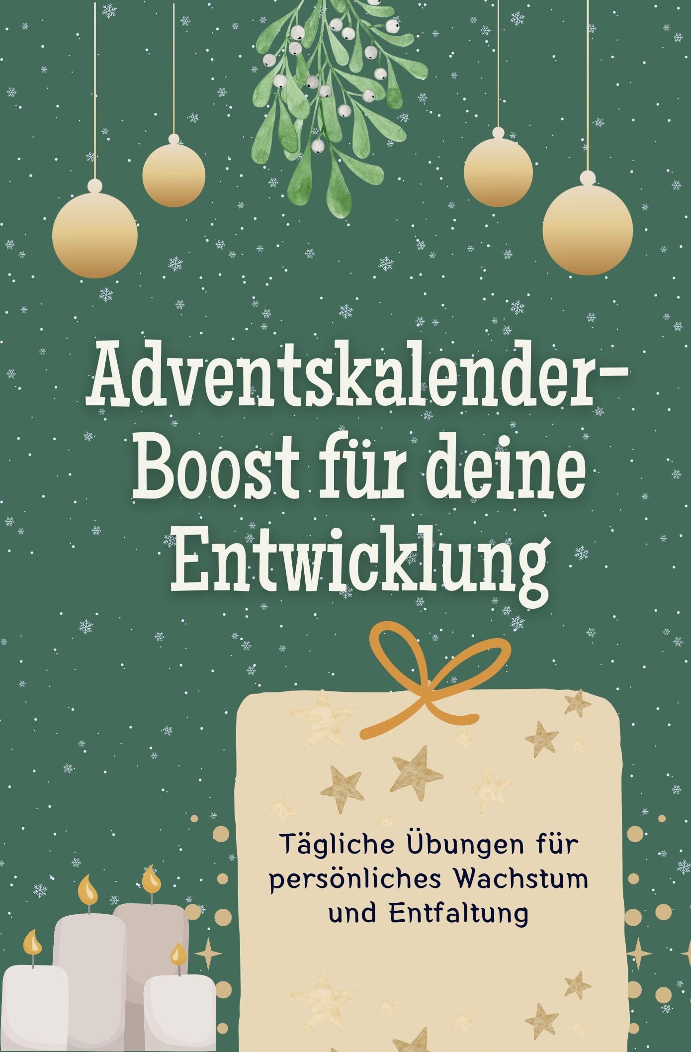 Adventskalender-Boost für deine Entwicklung: Tägliche Übungen für persönliches Wachstum und Entfaltung. Das perfekte Geschenk für Frauen und Männer Lifestyle