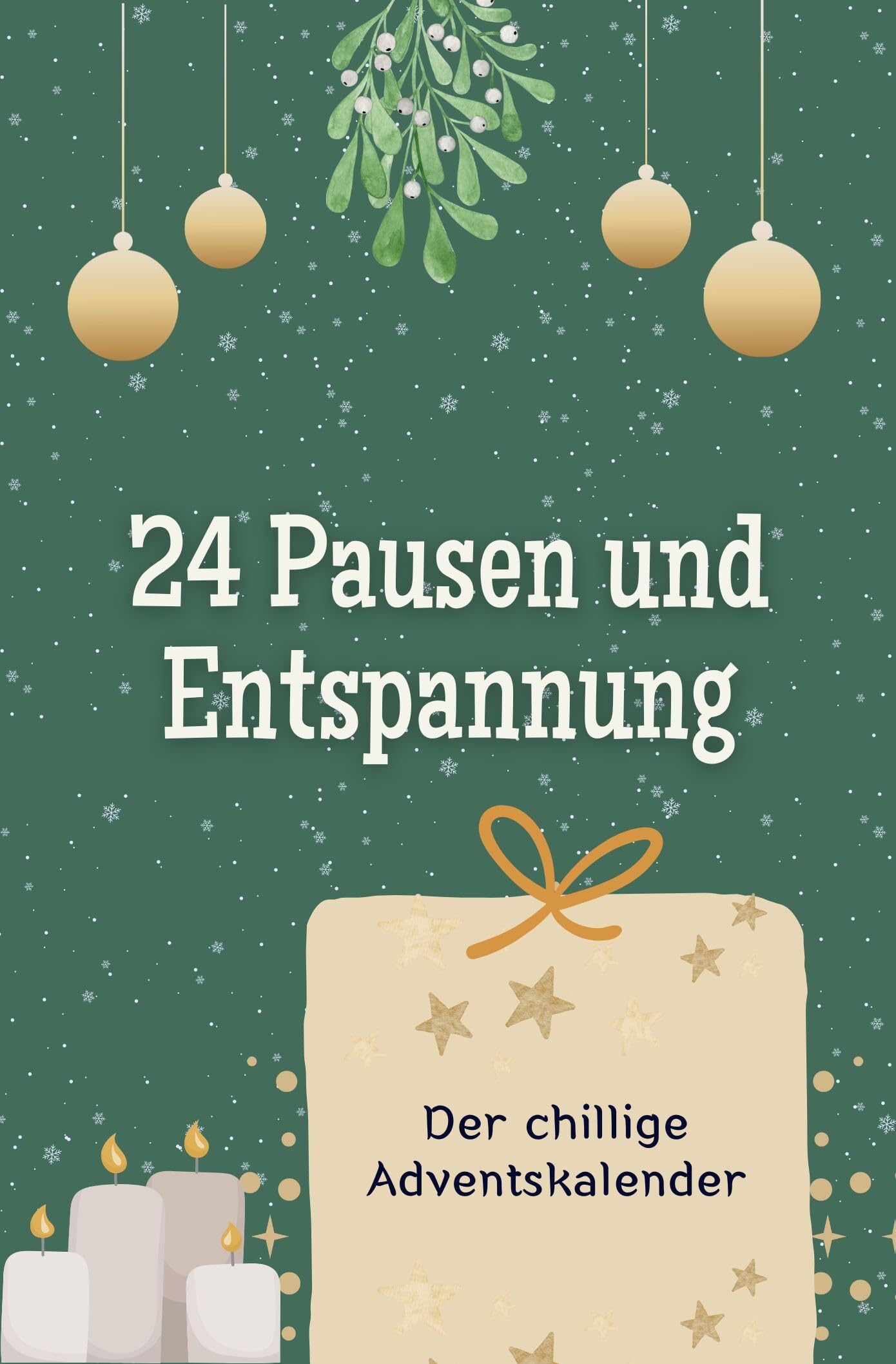 24 Pausen und Entspannung: Der chillige Adventskalender. Das perfekte Geschenk für Frauen und Männer Lifestyle