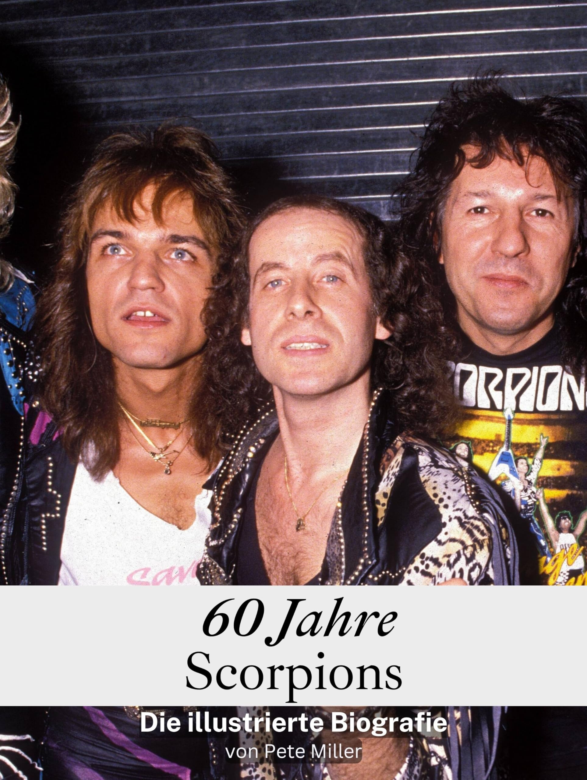 60 Jahre Scorpions: Die illustrierte Biografie Art & Literature