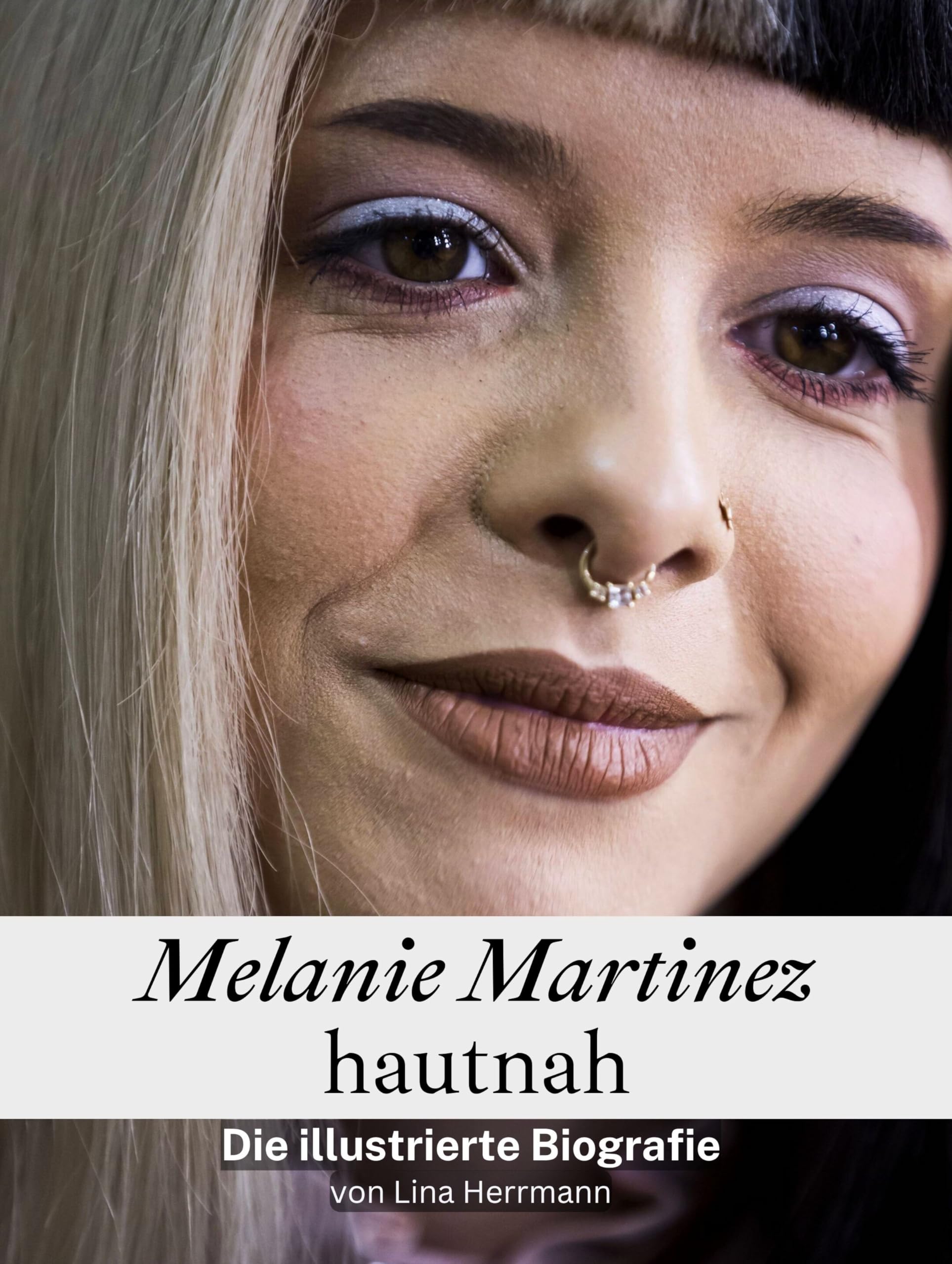 Melanie Martinez hautnah - Komplett in Farbe: Die illustrierte Biografie Art & Literature