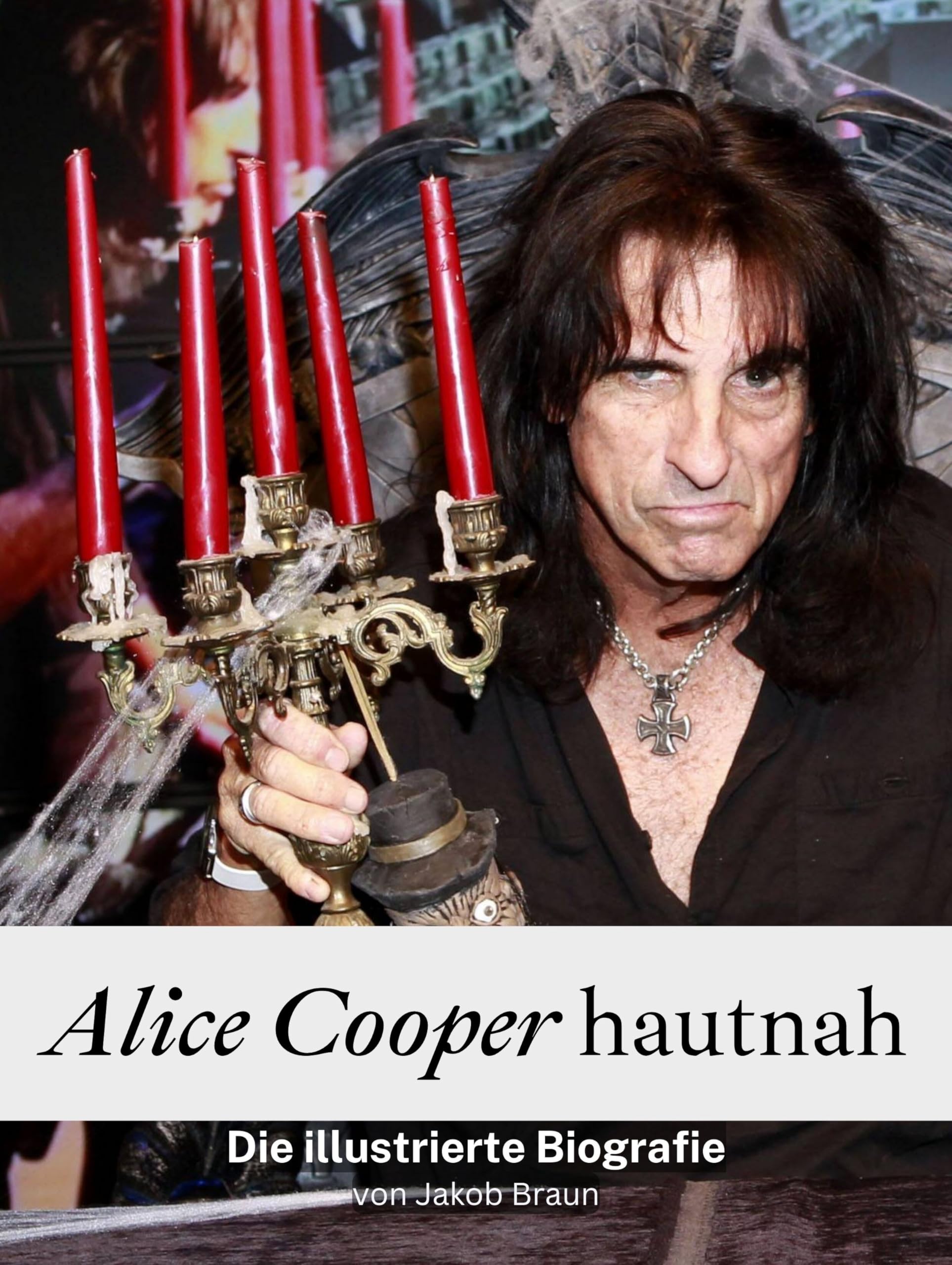 Alice Cooper hautnah - Komplett in Farbe: Die illustrierte Biografie Art & Literature