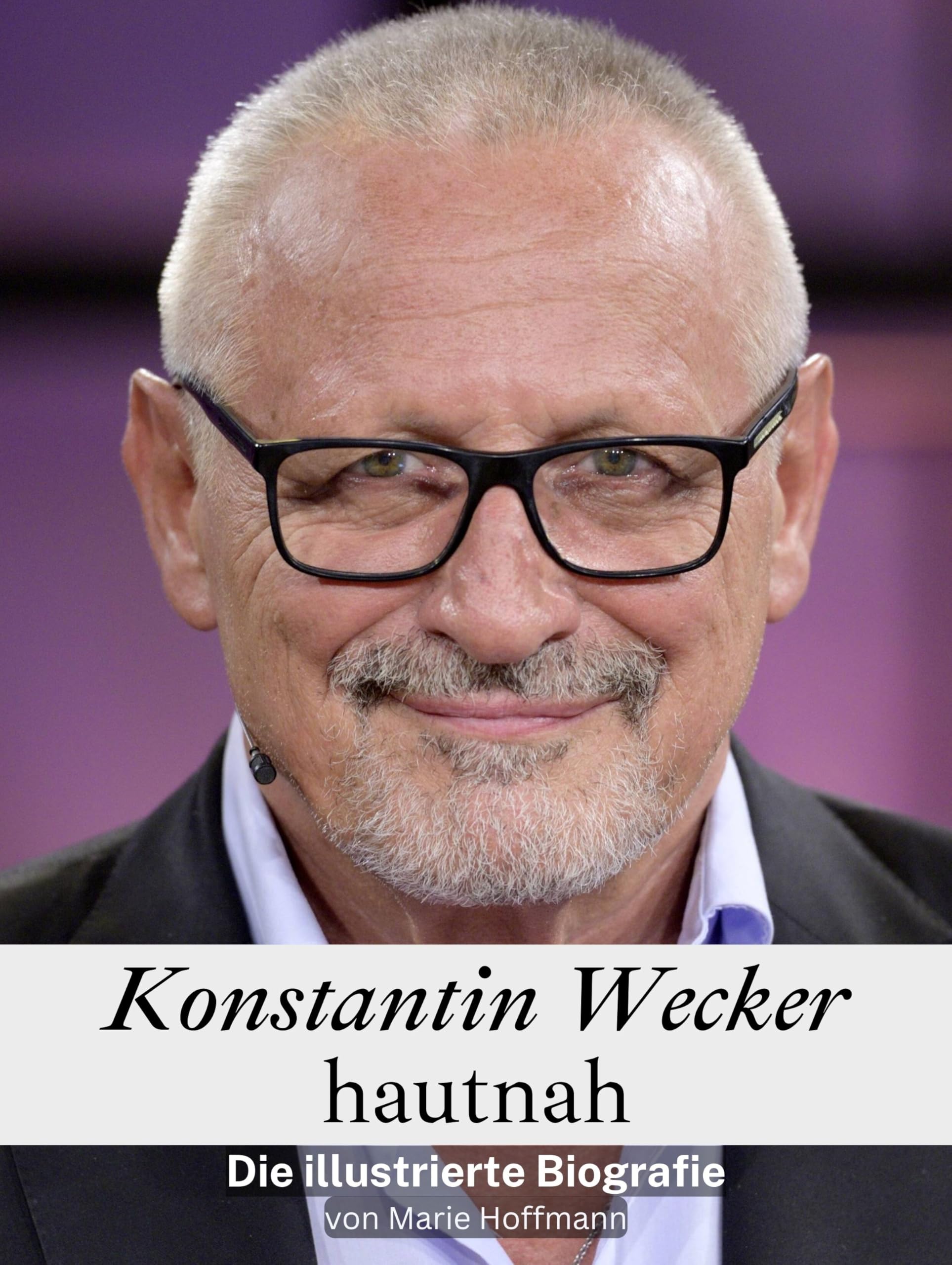 Konstantin Wecker hautnah - Komplett in Farbe: Die illustrierte Biografie Art & Literature