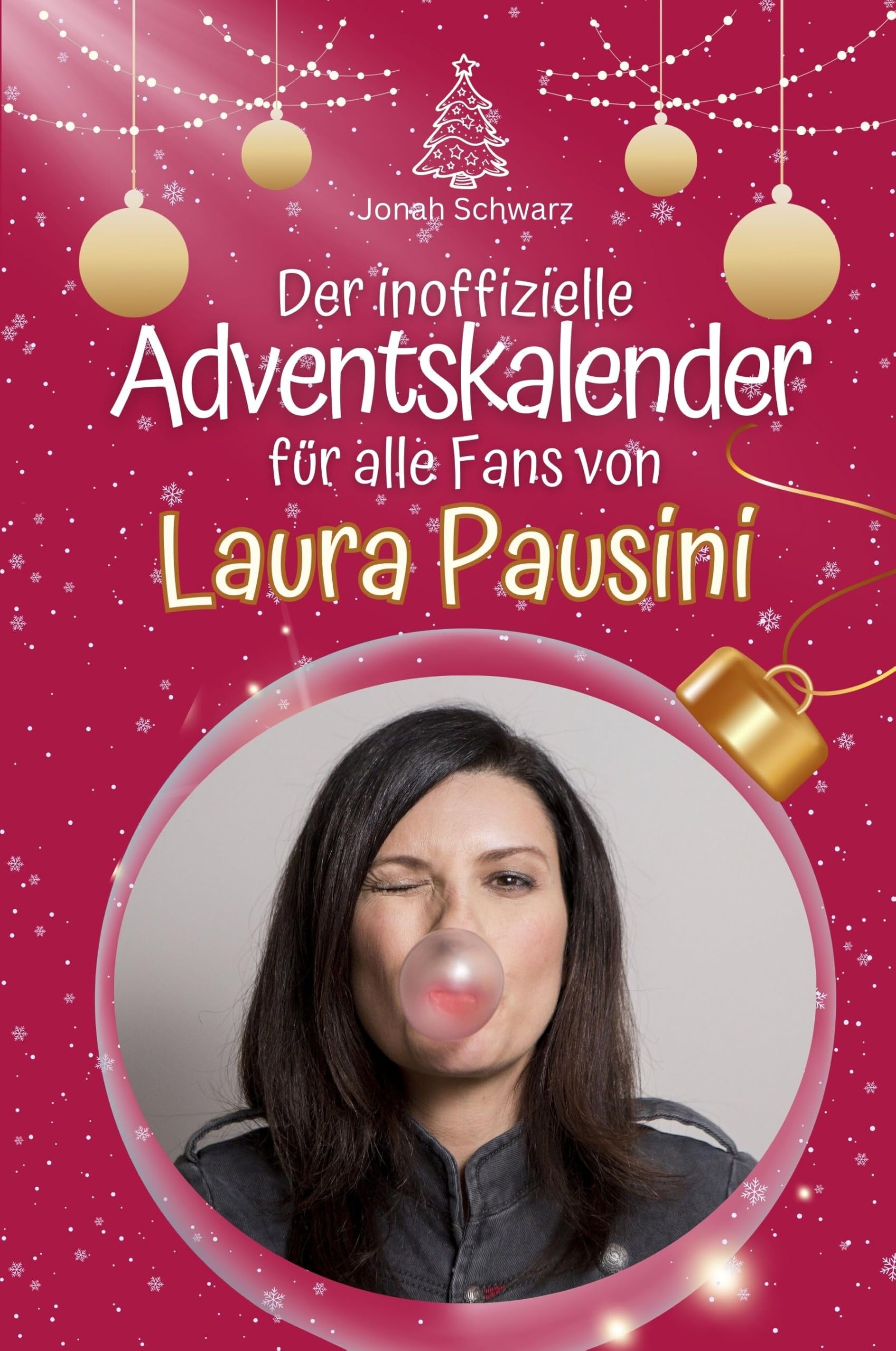 Der inoffizielle Adventskalender für alle Fans von Laura Pausini Art & Literature