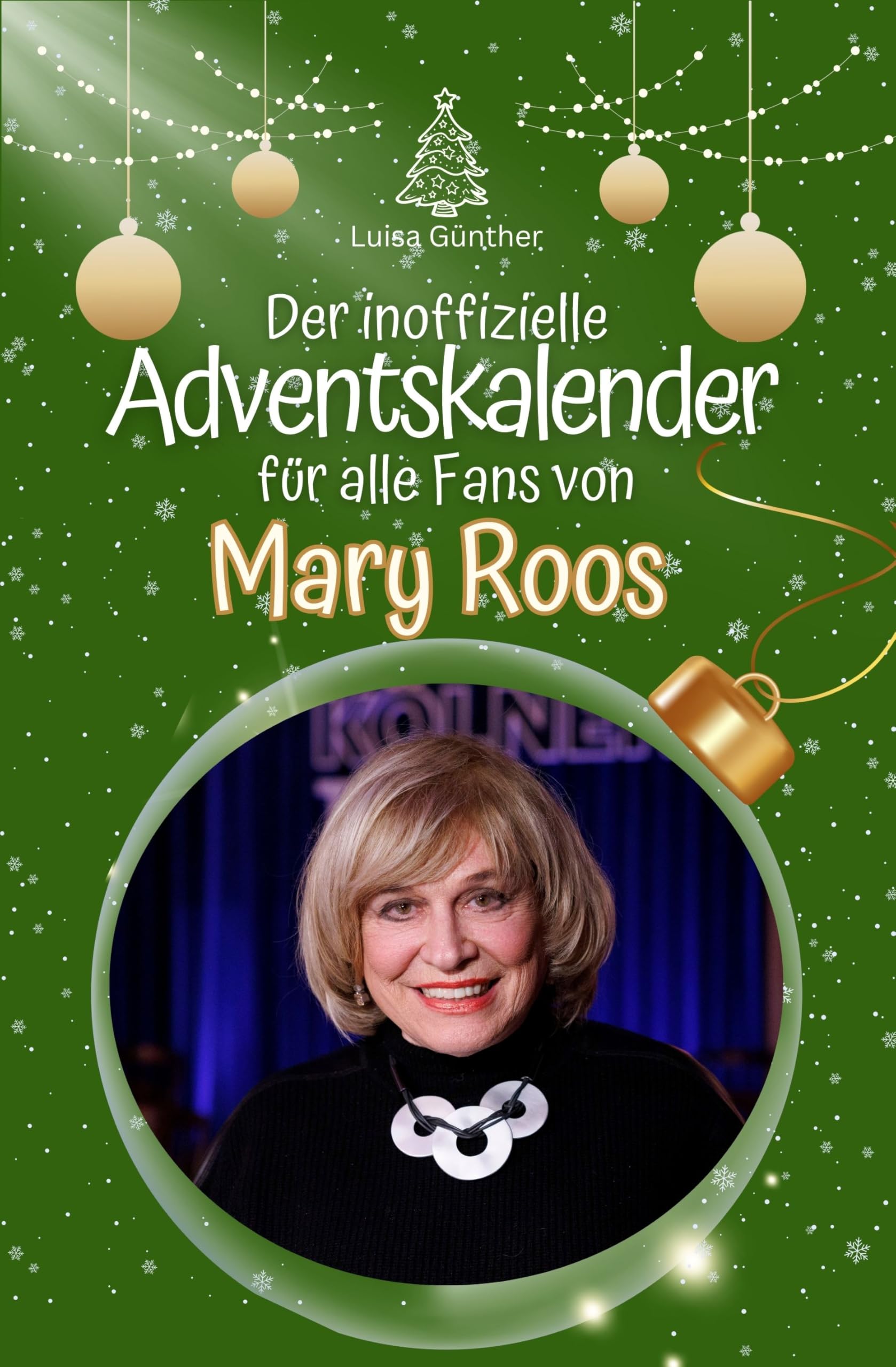 Der inoffizielle Adventskalender für alle Fans von Mary Roos Art & Literature Books