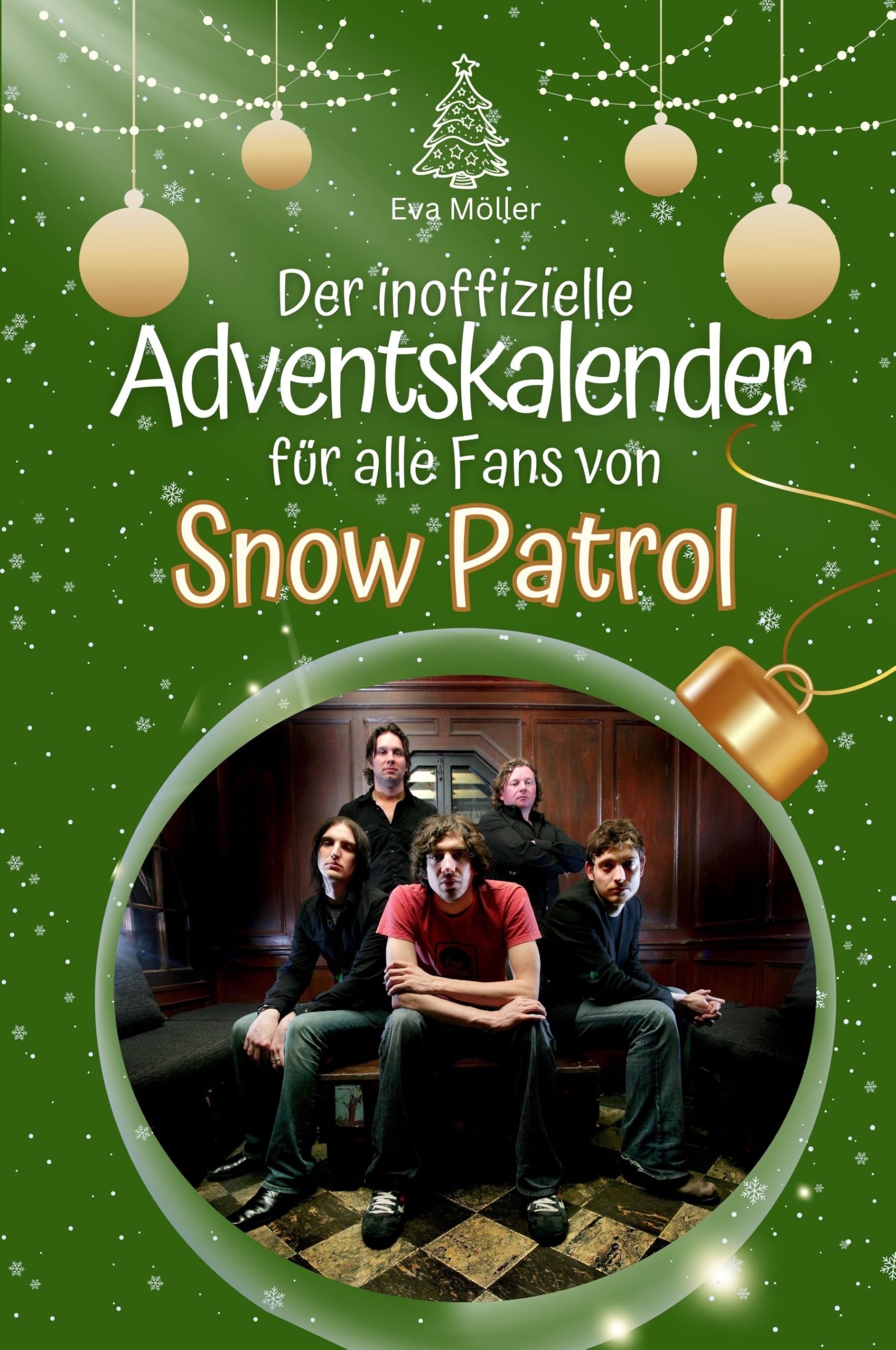 Der inoffizielle Adventskalender für alle Fans von Snow Patrol Art & Literature Books