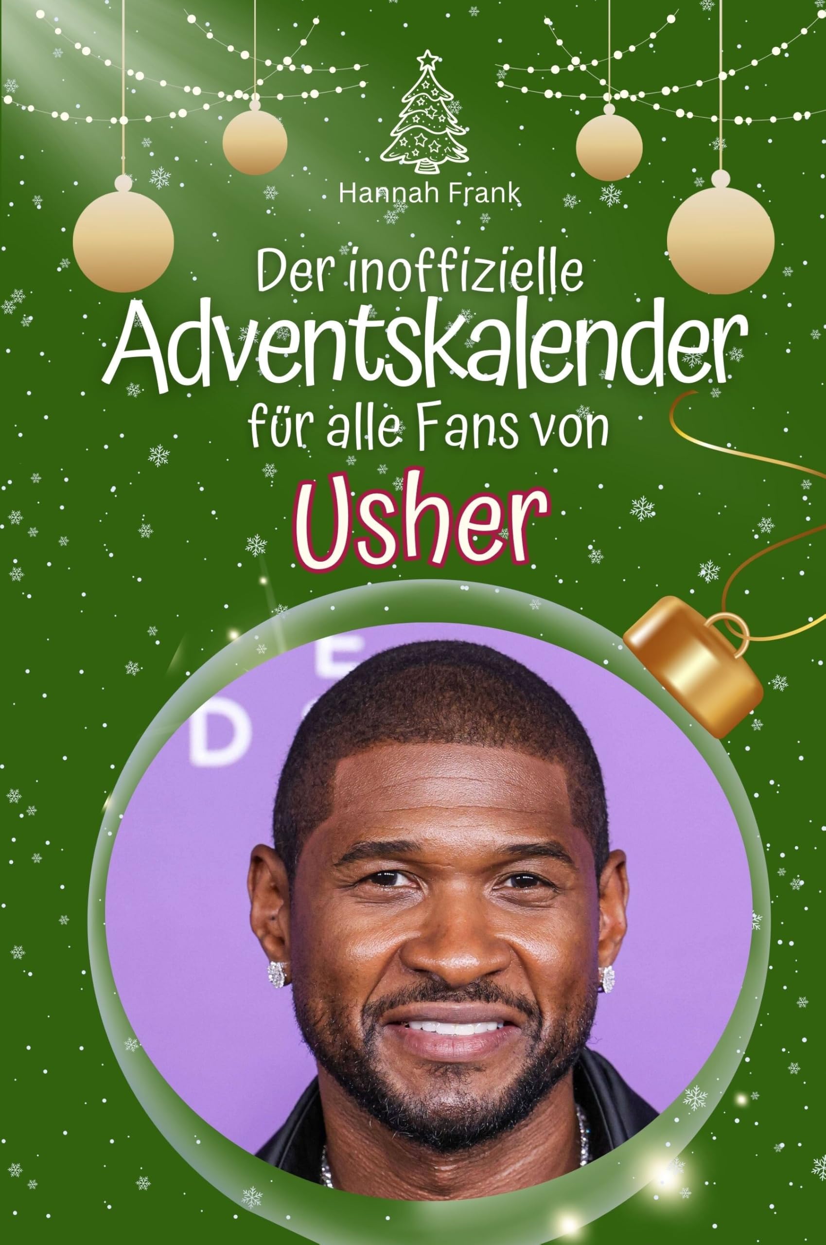 Der inoffizielle Adventskalender für alle Fans von Usher Art & Literature