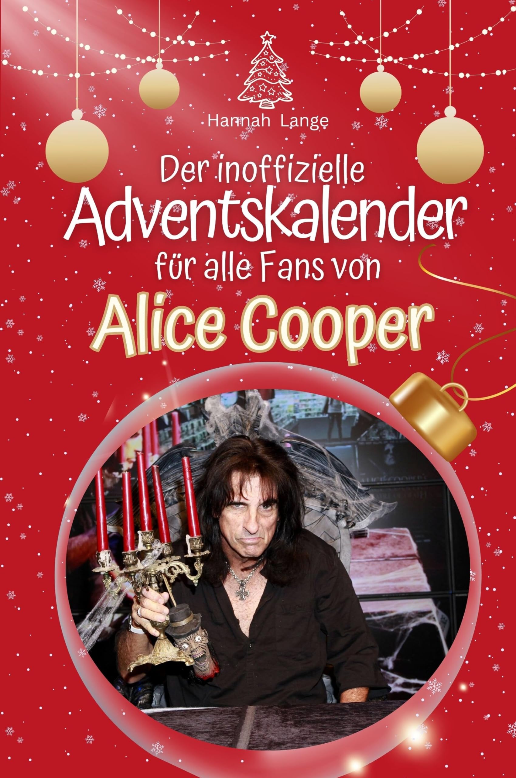 Der inoffizielle Adventskalender für alle Fans von Alice Cooper Art & Literature Books