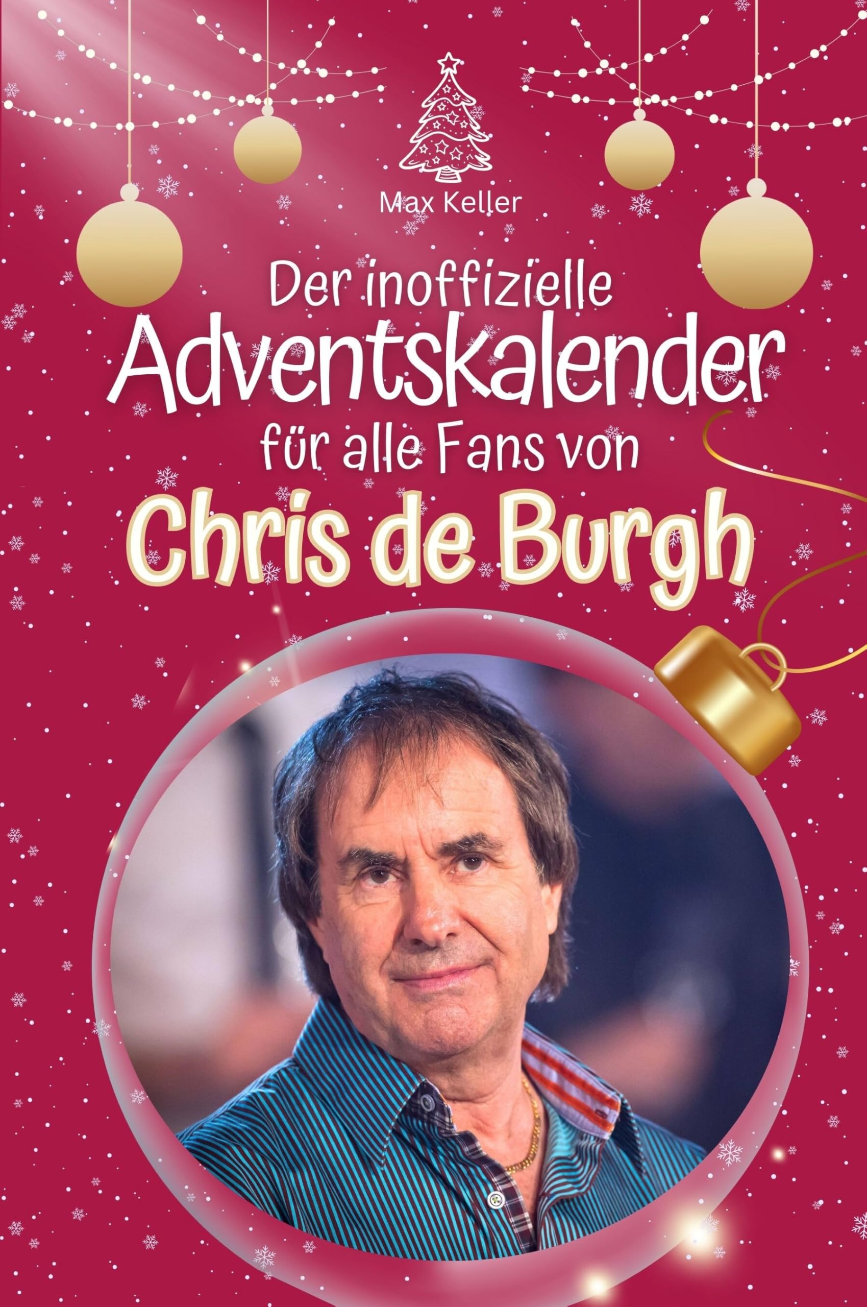 Der inoffizielle Adventskalender für alle Fans von Chris de Burgh Art & Literature