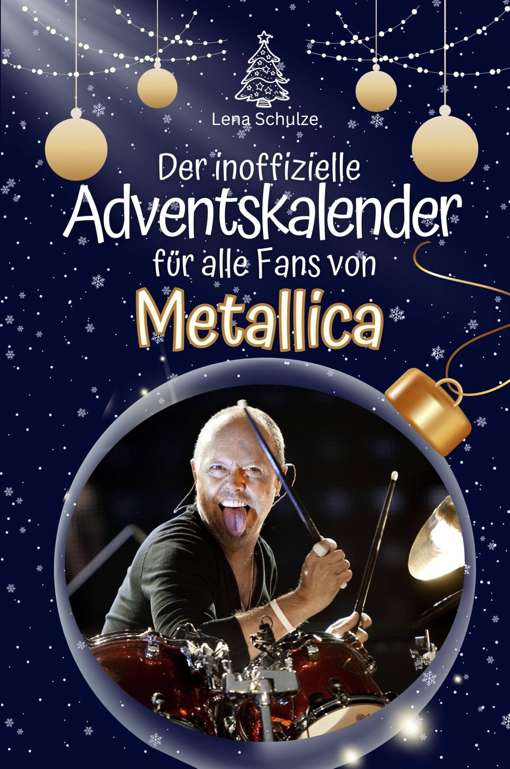 Der inoffizielle Adventskalender für alle Fans von Metallica - Hochwertige Hardcover-Ausgabe - das perfekte Geschenk 2024 Art & Literature Books