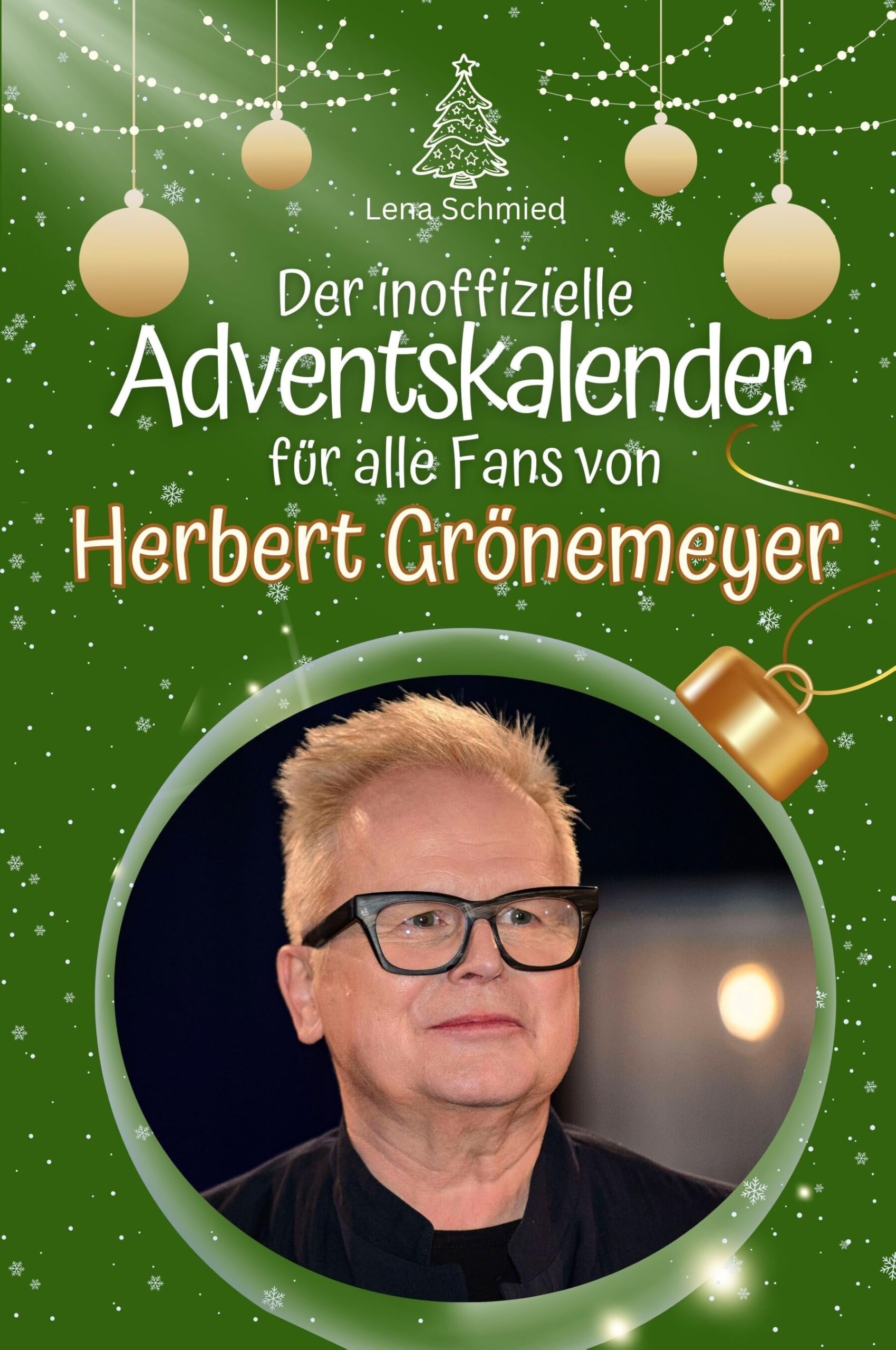 Der inoffizielle Adventskalender für alle Fans von Herbert Grönemeyer - Hochwertige Hardcover-Ausgabe - das perfekte Geschenk 2024 Art & Literature Books