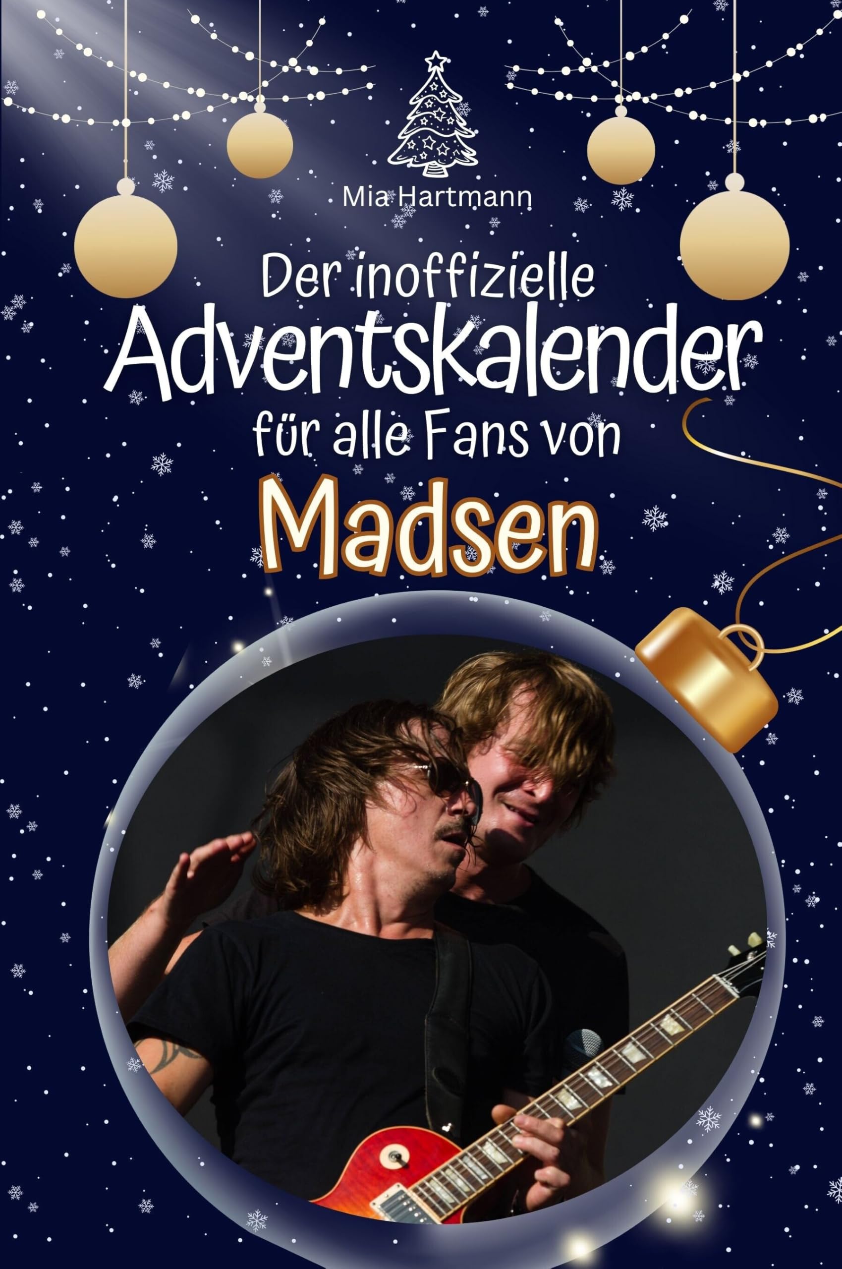 Der inoffizielle Adventskalender für alle Fans von Madsen - Hochwertige Hardcover-Ausgabe - das perfekte Geschenk 2024 Art & Literature Books