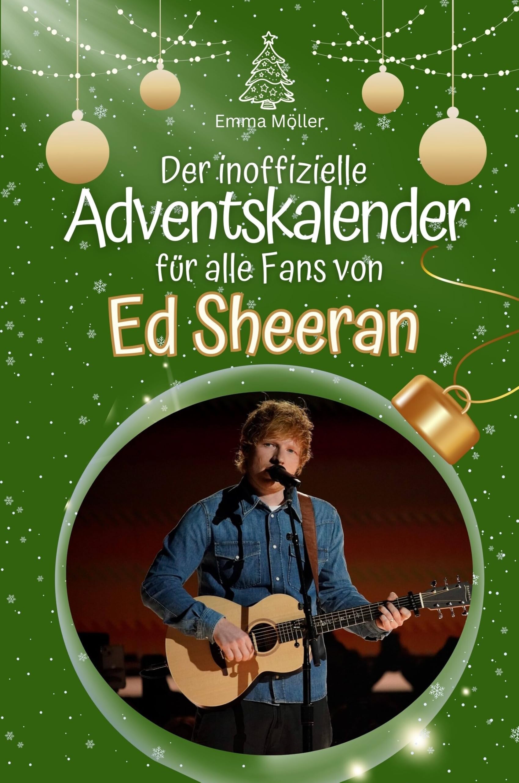 Der inoffizielle Adventskalender für alle Fans von Ed Sheeran - Hochwertige Hardcover-Ausgabe - das perfekte Geschenk 2024 Art & Literature Books