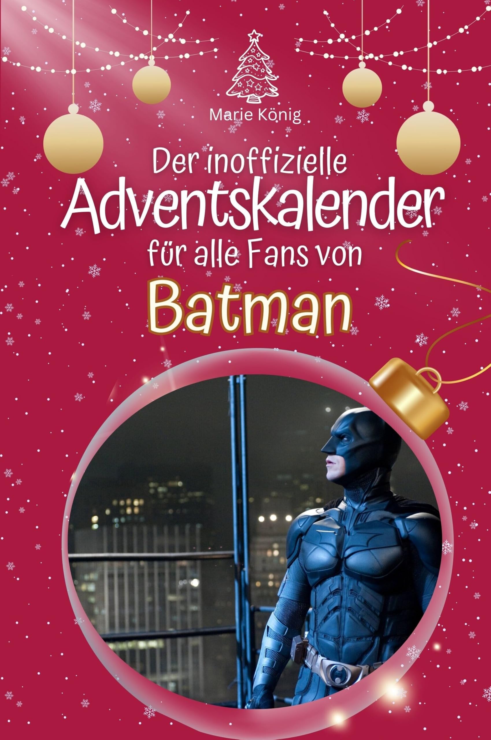 Der inoffizielle Adventskalender für alle Fans von Batman - Hochwertige Hardcover-Ausgabe - das perfekte Geschenk 2024 Manga