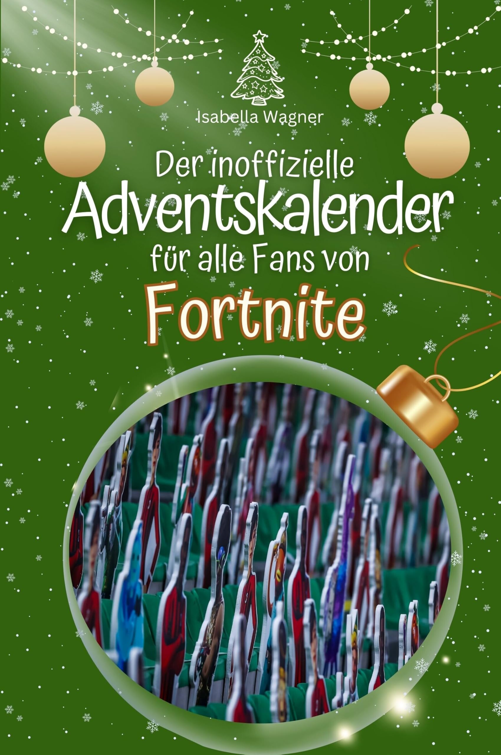 Der inoffizielle Adventskalender für alle Fans von Fortnite - Hochwertige Hardcover-Ausgabe - das perfekte Geschenk 2024 Film, Art & Culture