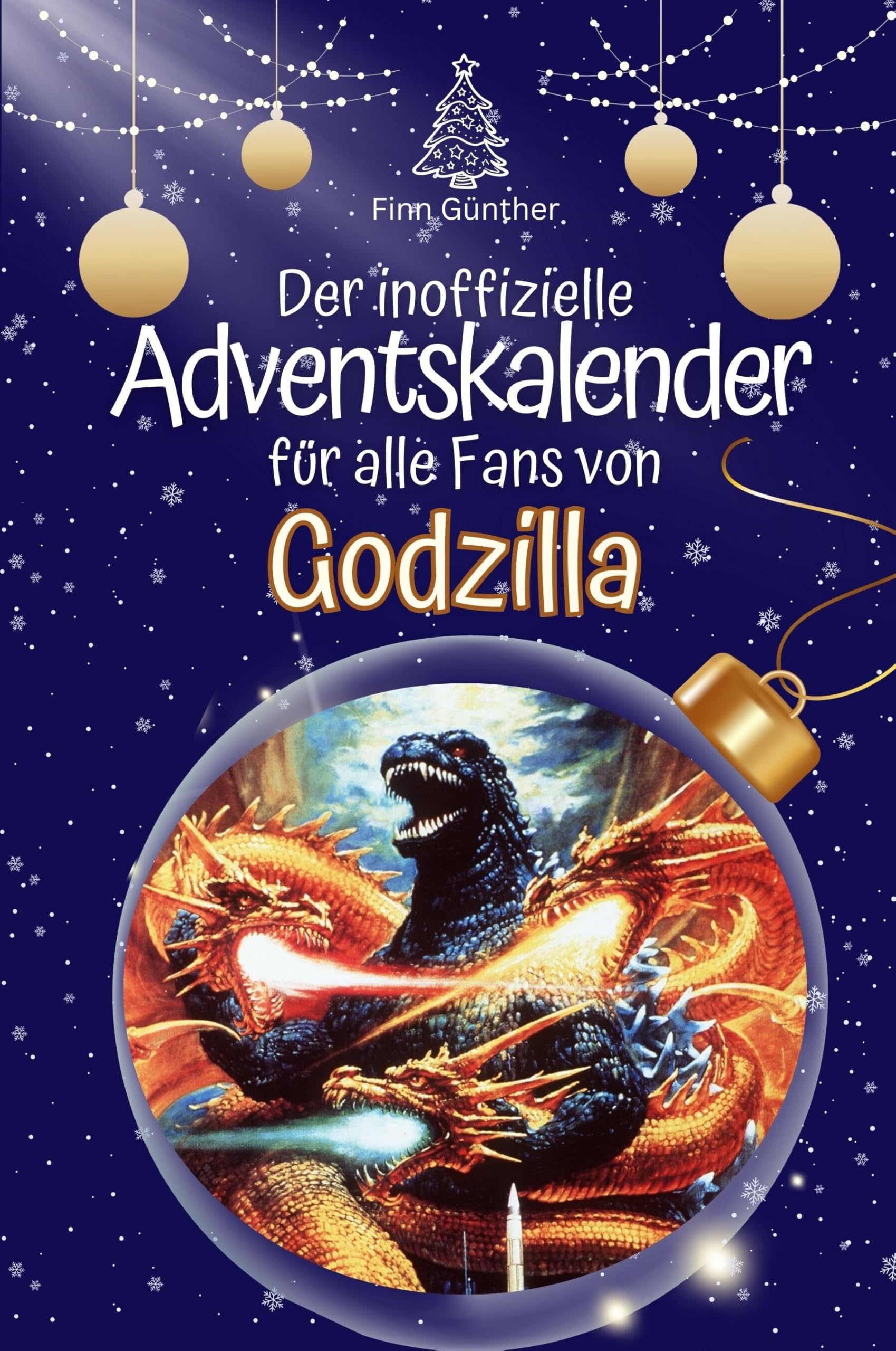 Der inoffizielle Adventskalender für alle Fans von Godzilla - Hochwertige Hardcover-Ausgabe - das perfekte Geschenk 2024 Film, Art & Culture