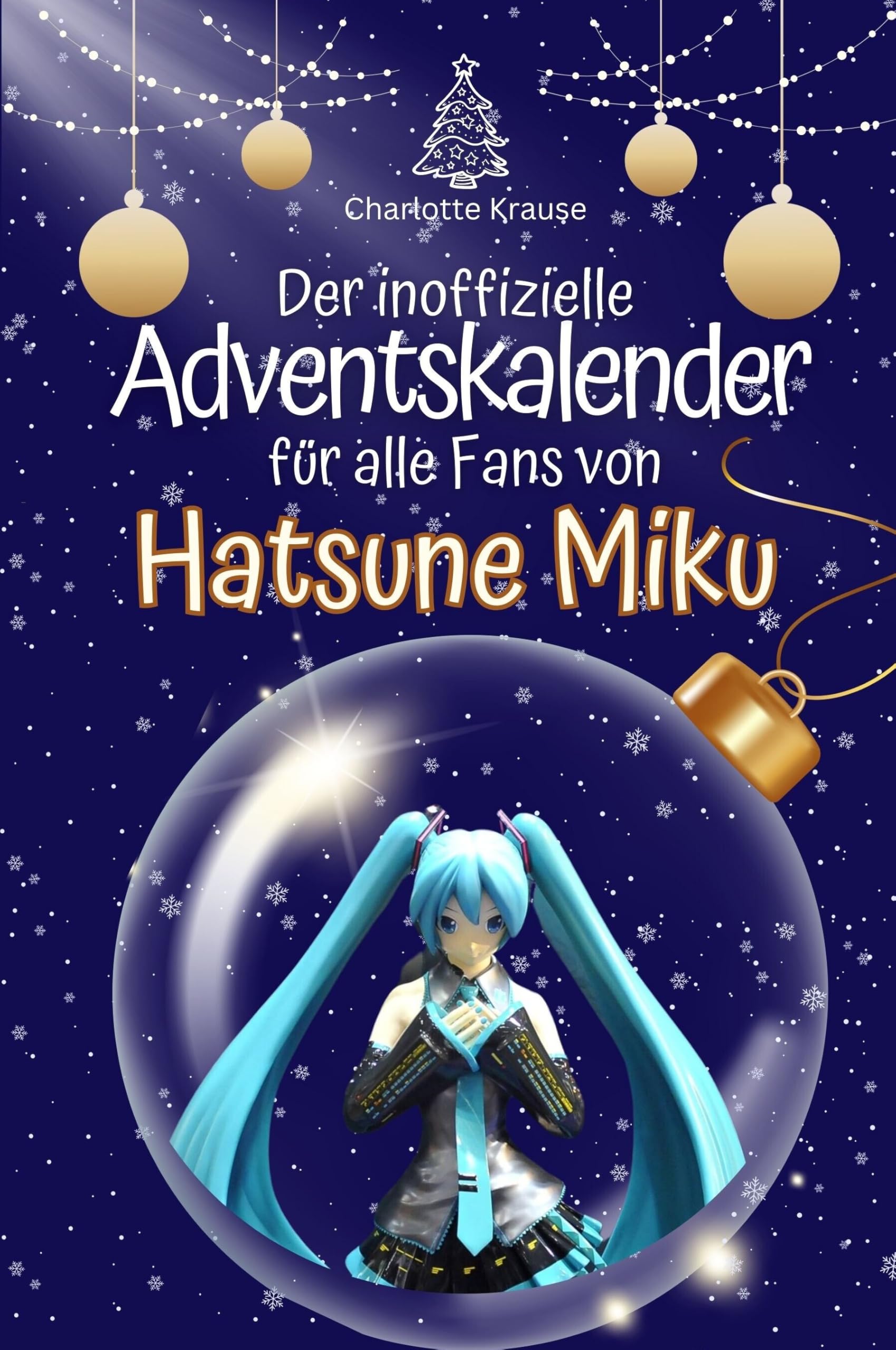 Der inoffizielle Adventskalender für alle Fans von Hatsune Miku - Hochwertige Hardcover-Ausgabe - das perfekte Geschenk 2024 Manga