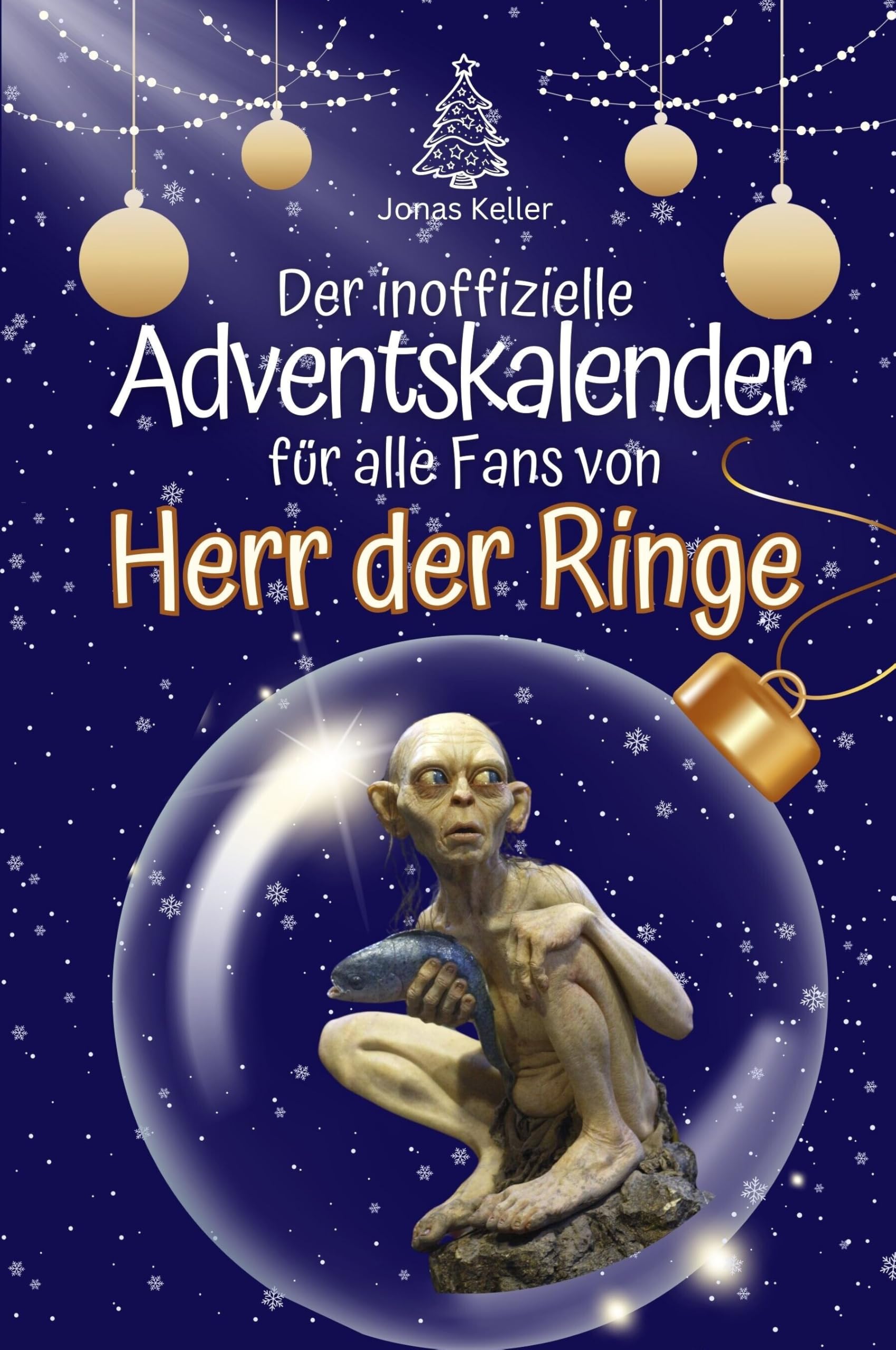Der inoffizielle Adventskalender für alle Fans von Herr der Ringe - Hochwertige Hardcover-Ausgabe - das perfekte Geschenk 2024 Film, Art & Culture