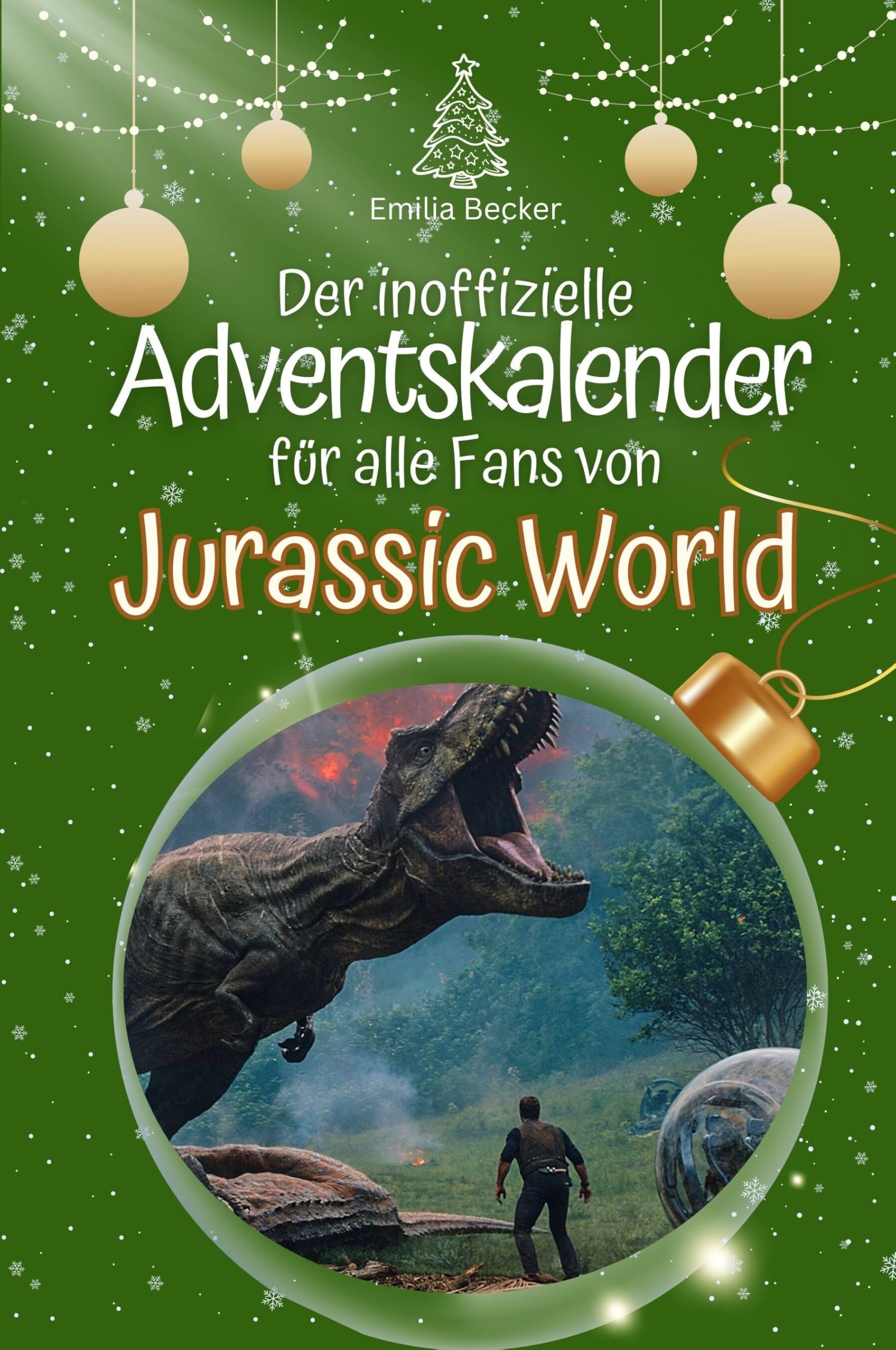 Der inoffizielle Adventskalender für alle Fans von Jurassic World - Hochwertige Hardcover-Ausgabe - das perfekte Geschenk 2024 Film, Art & Culture
