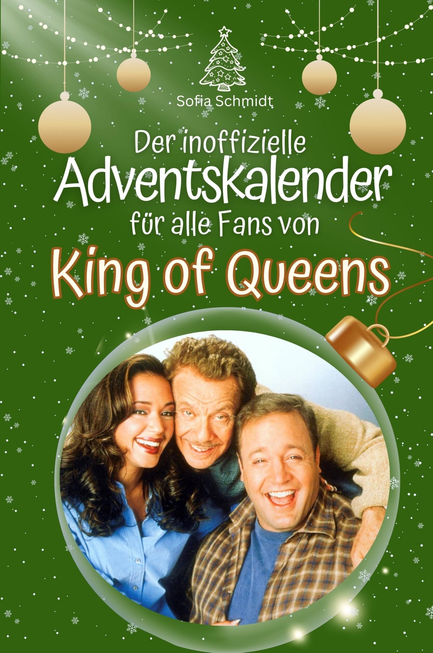 Der inoffizielle Adventskalender für alle Fans von King of Queens - Hochwertige Hardcover-Ausgabe - das perfekte Geschenk 2024 Film, Art & Culture