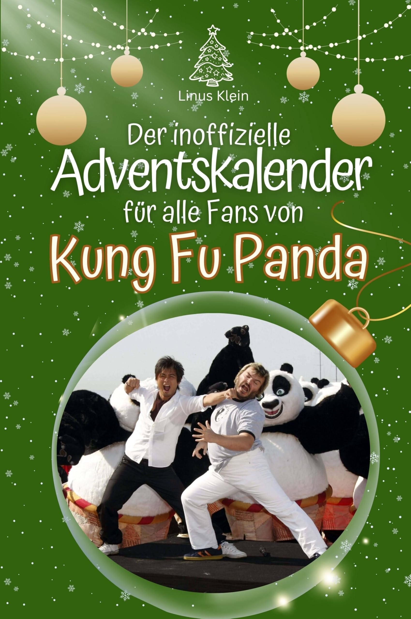 Der inoffizielle Adventskalender für alle Fans von Kung Fu Panda - Hochwertige Hardcover-Ausgabe - das perfekte Geschenk 2024 Film, Art & Culture