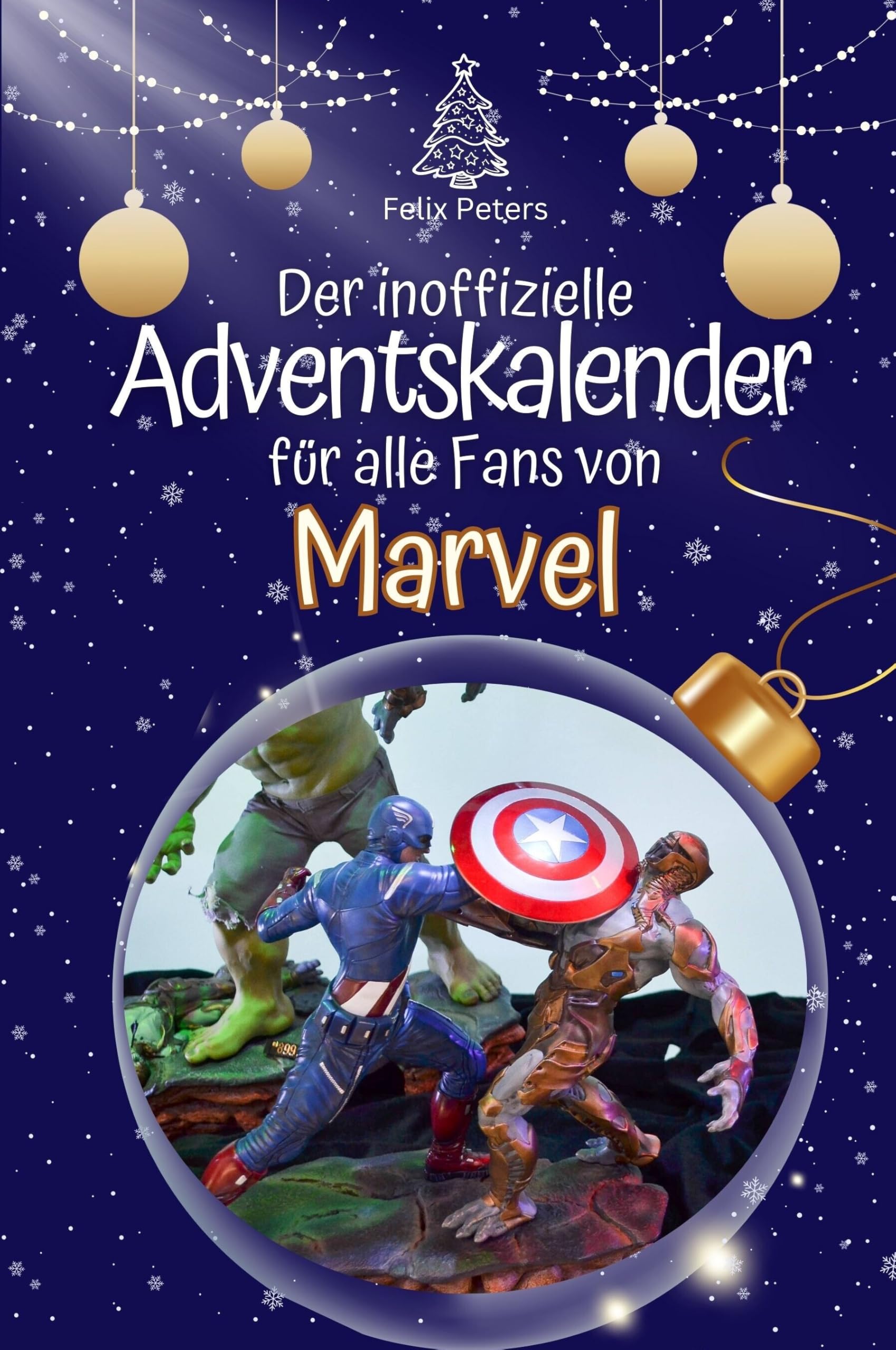 Der inoffizielle Adventskalender für alle Fans von Marvel - Hochwertige Hardcover-Ausgabe - das perfekte Geschenk 2024 Film, Art & Culture