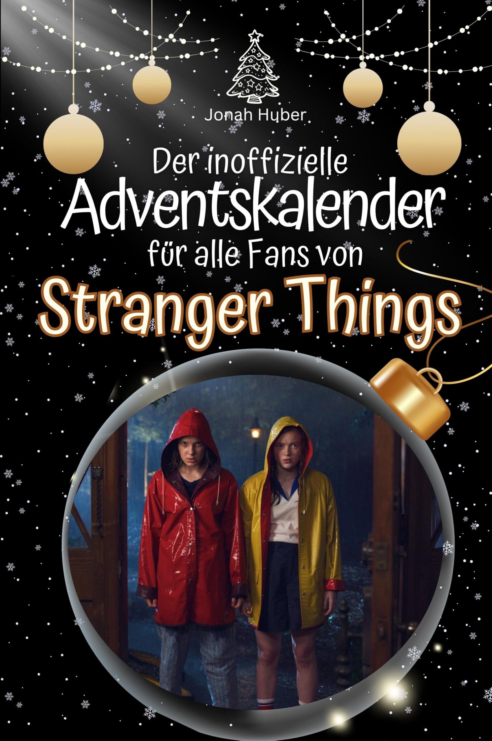 Der inoffizielle Adventskalender für alle Fans von Stranger Things - Hochwertige Hardcover-Ausgabe - das perfekte Geschenk 2024 Film, Art & Culture
