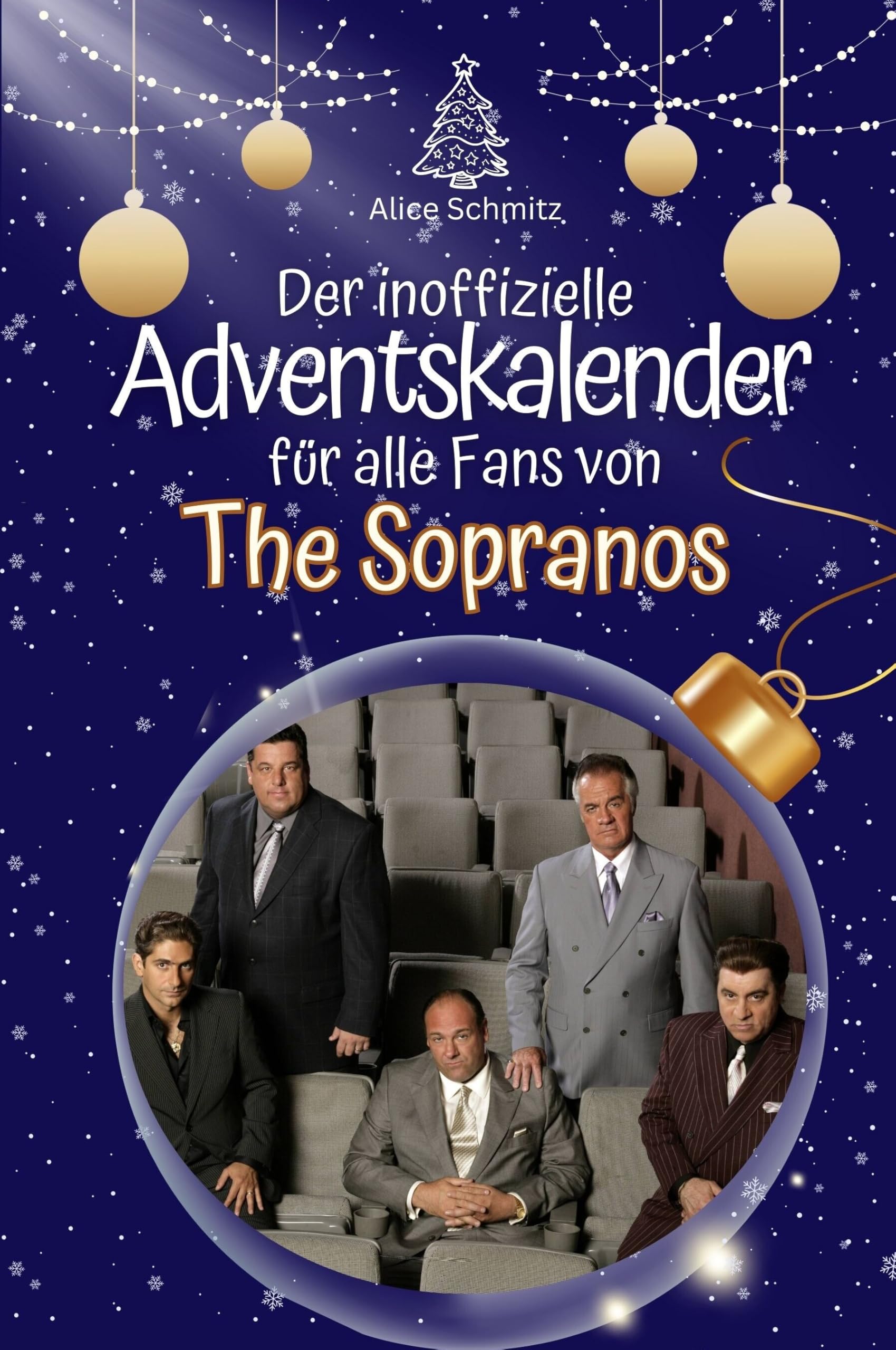 Der inoffizielle Adventskalender für alle Fans von The Sopranos - Hochwertige Hardcover-Ausgabe - das perfekte Geschenk 2024 Film, Art & Culture