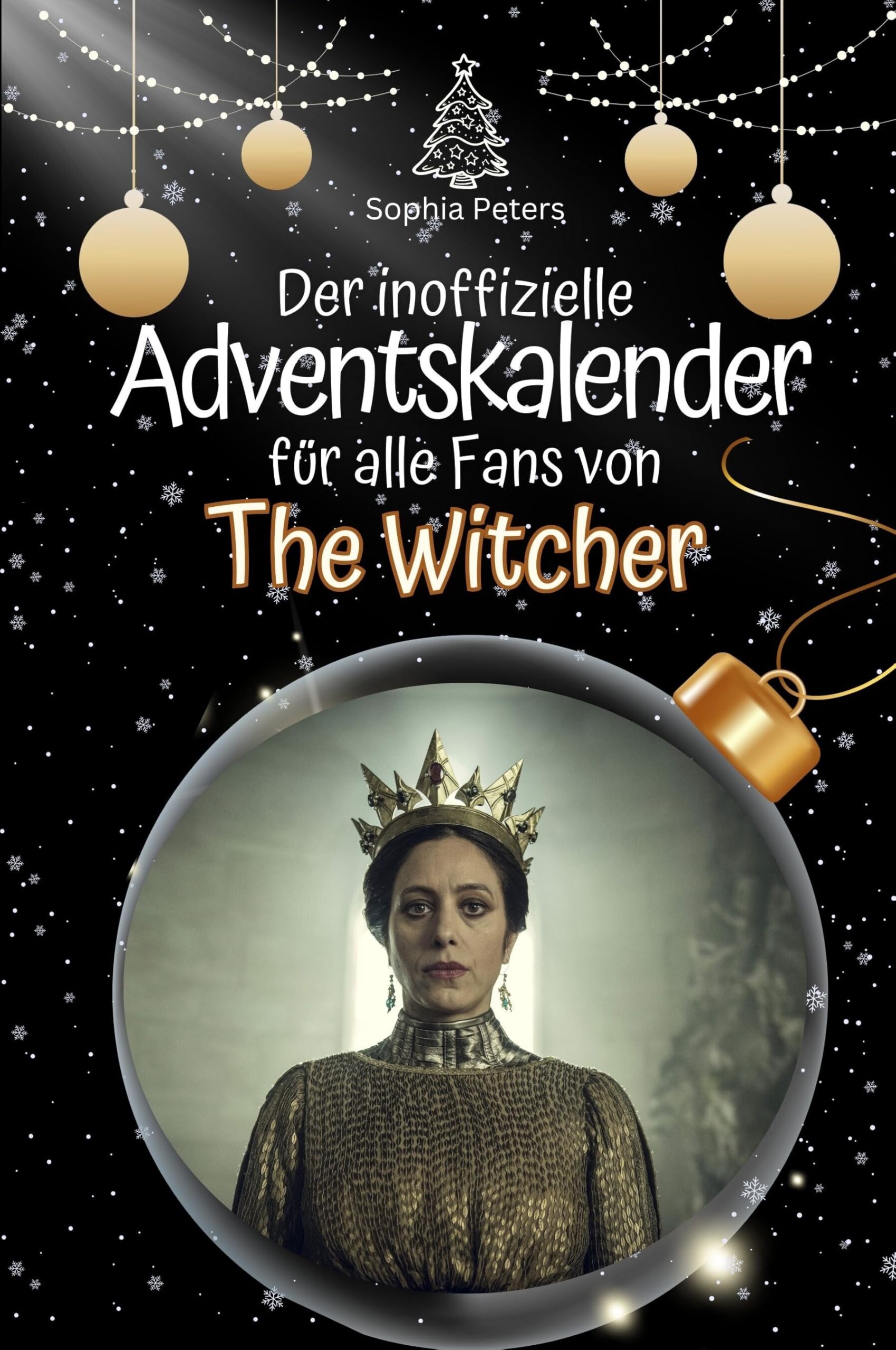 Der inoffizielle Adventskalender für alle Fans von The Witcher - Hochwertige Hardcover-Ausgabe - das perfekte Geschenk 2024 Film, Art & Culture