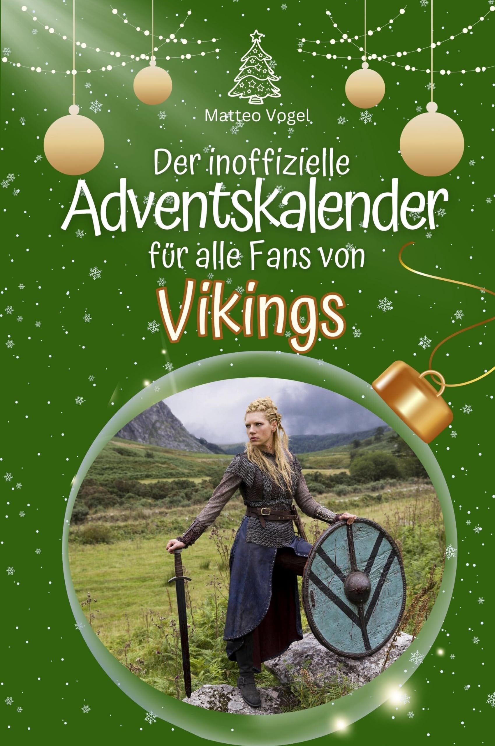 Der inoffizielle Adventskalender für alle Fans von Vikings - Hochwertige Hardcover-Ausgabe - das perfekte Geschenk 2024 Film, Art & Culture