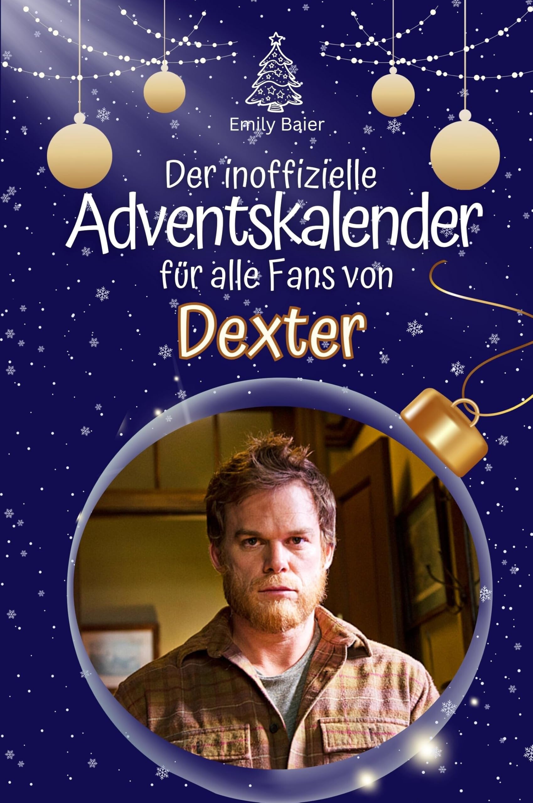 Der inoffizielle Adventskalender für alle Fans von Dexter - Hochwertige Hardcover-Ausgabe - das perfekte Geschenk 2024 Film, Art & Culture